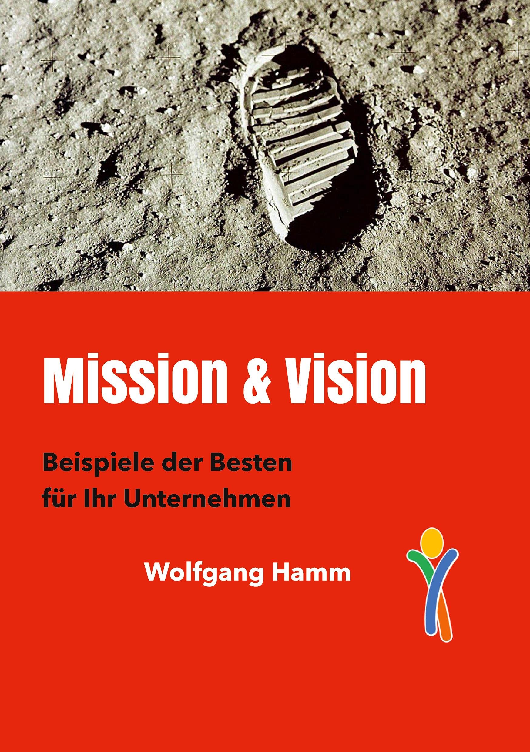 Mission & Vision: Beispiele der Besten für Ihr Unternehmen book