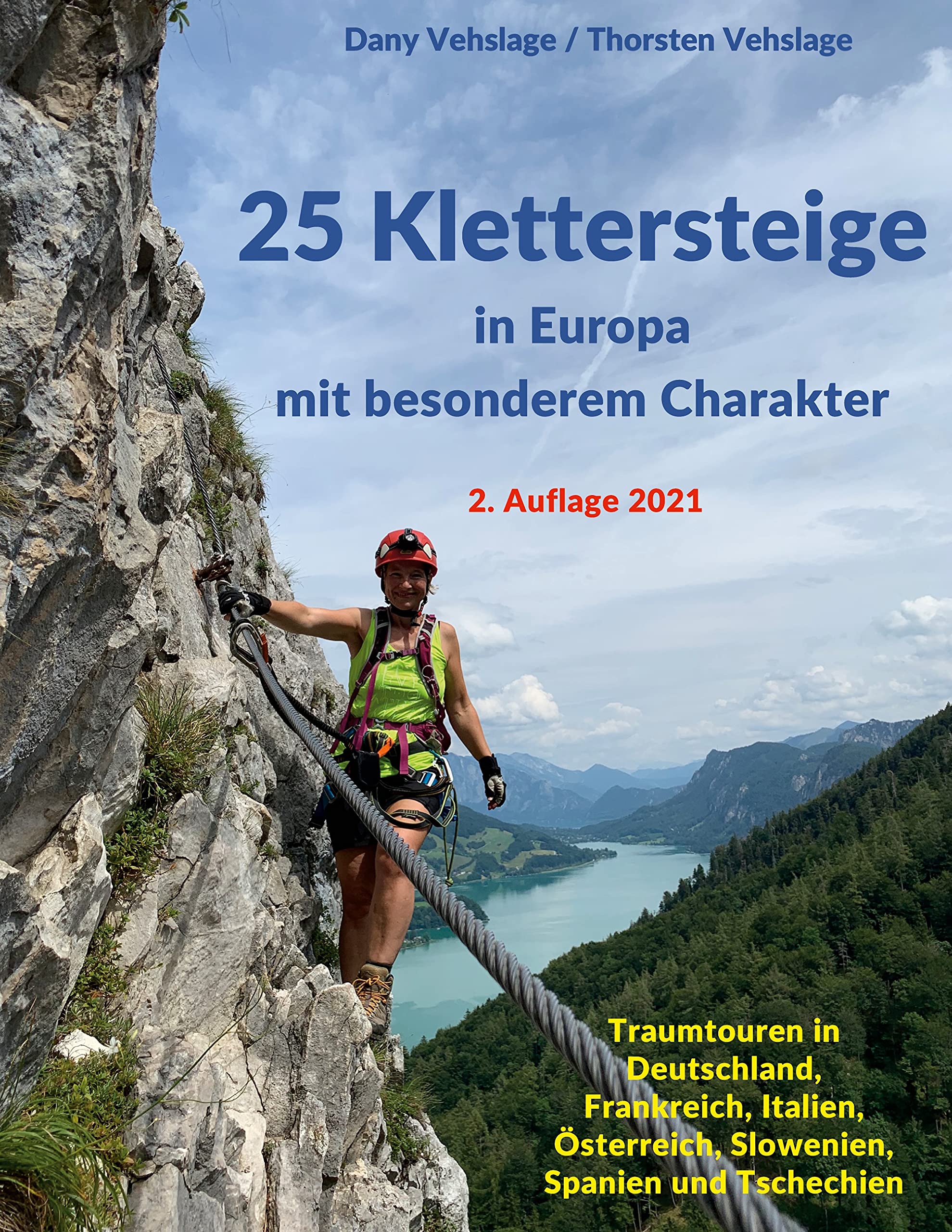 Vehslage, D: 25 Klettersteige in Europa mit besonderem Chara Leisure, Home & Garden