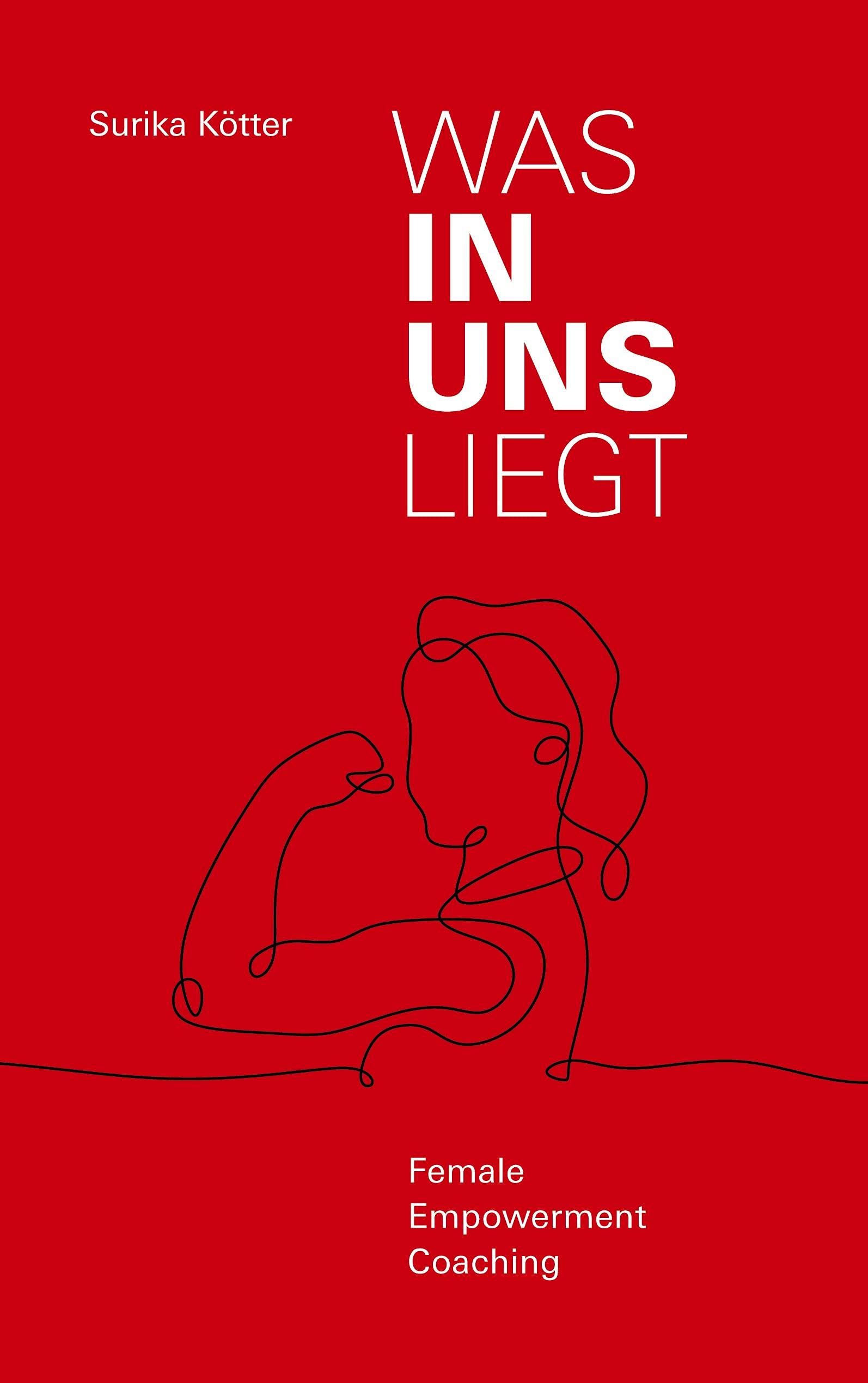 Was in uns liegt: Female Empowerment Coaching Lifestyle