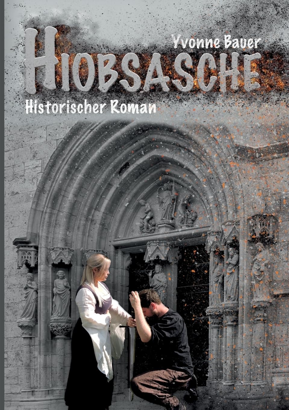 Hiobsasche: Historischer Mühlhausen Roman - Band 3 - (Mühlhausen-Trilogie) Historical Fiction