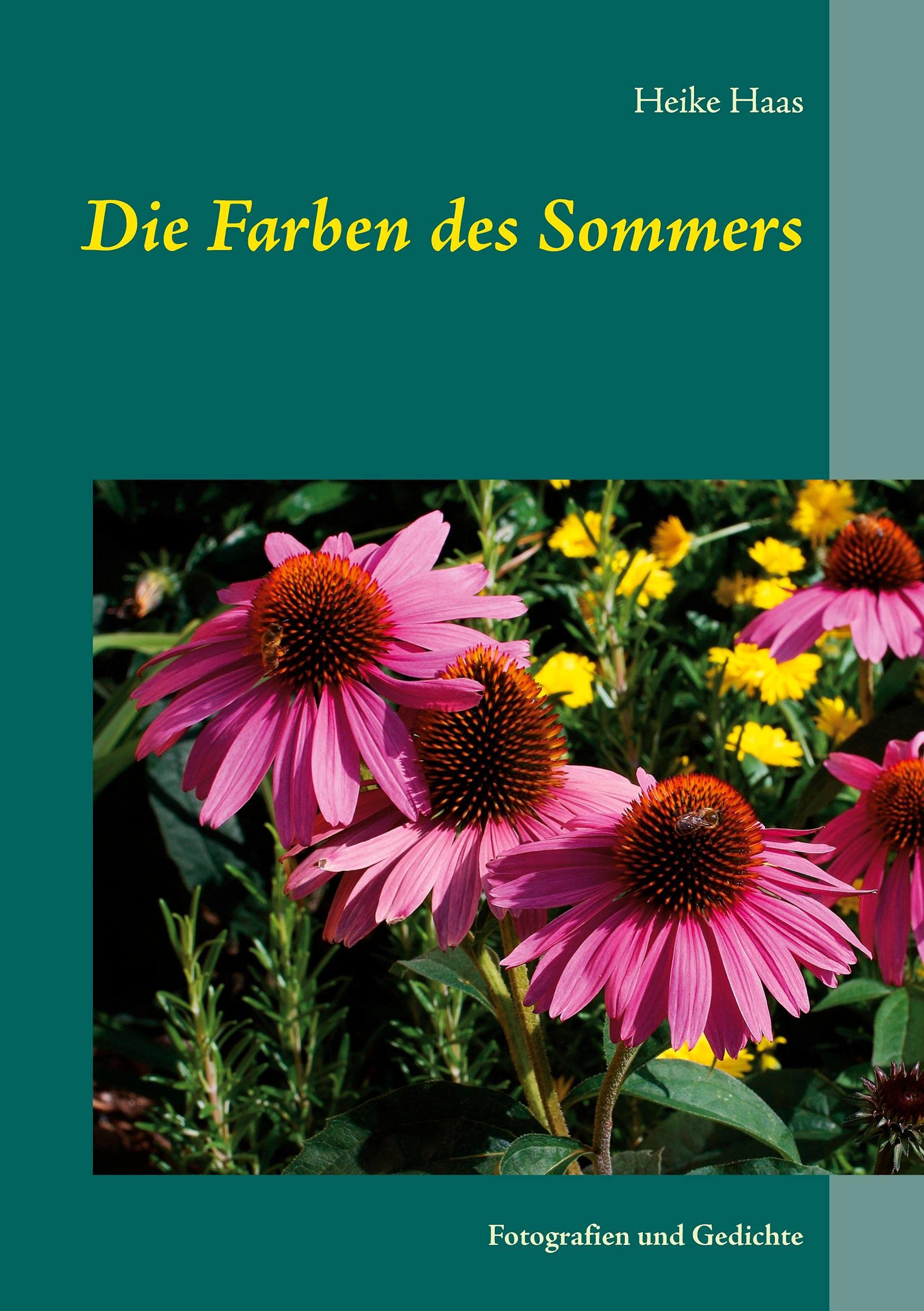 Die Farben des Sommers: Fotografien und Gedichte Social Sciences