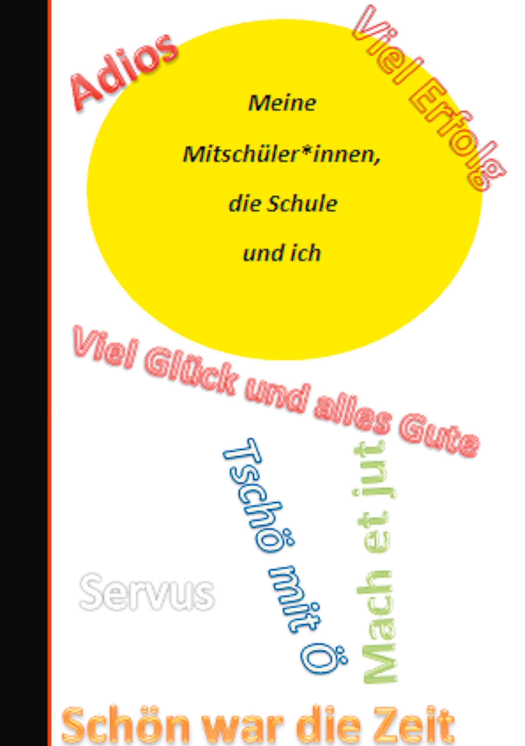 Meine Mitschüler*innen, die Schule und ich: Erinnerungen, Sprüche und was ich Dir schon immer mal sagen wollte! Living & Furnishing