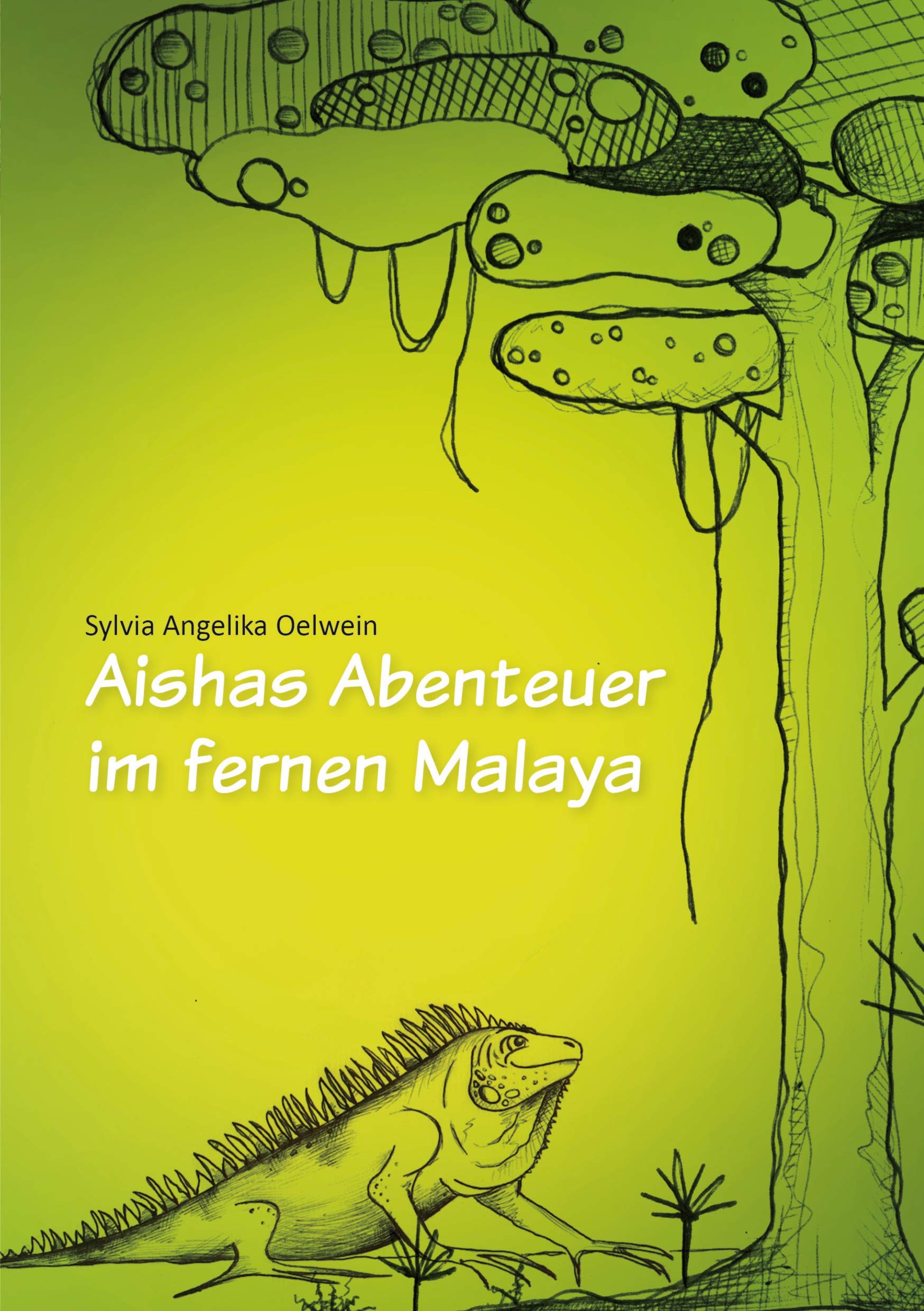 Aishas Abenteuer im fernen Malaya: für Kinder ab 5 Jahren und Erwachsene, die nicht vergessen haben, Kind zu sein. Novels & Short Stories