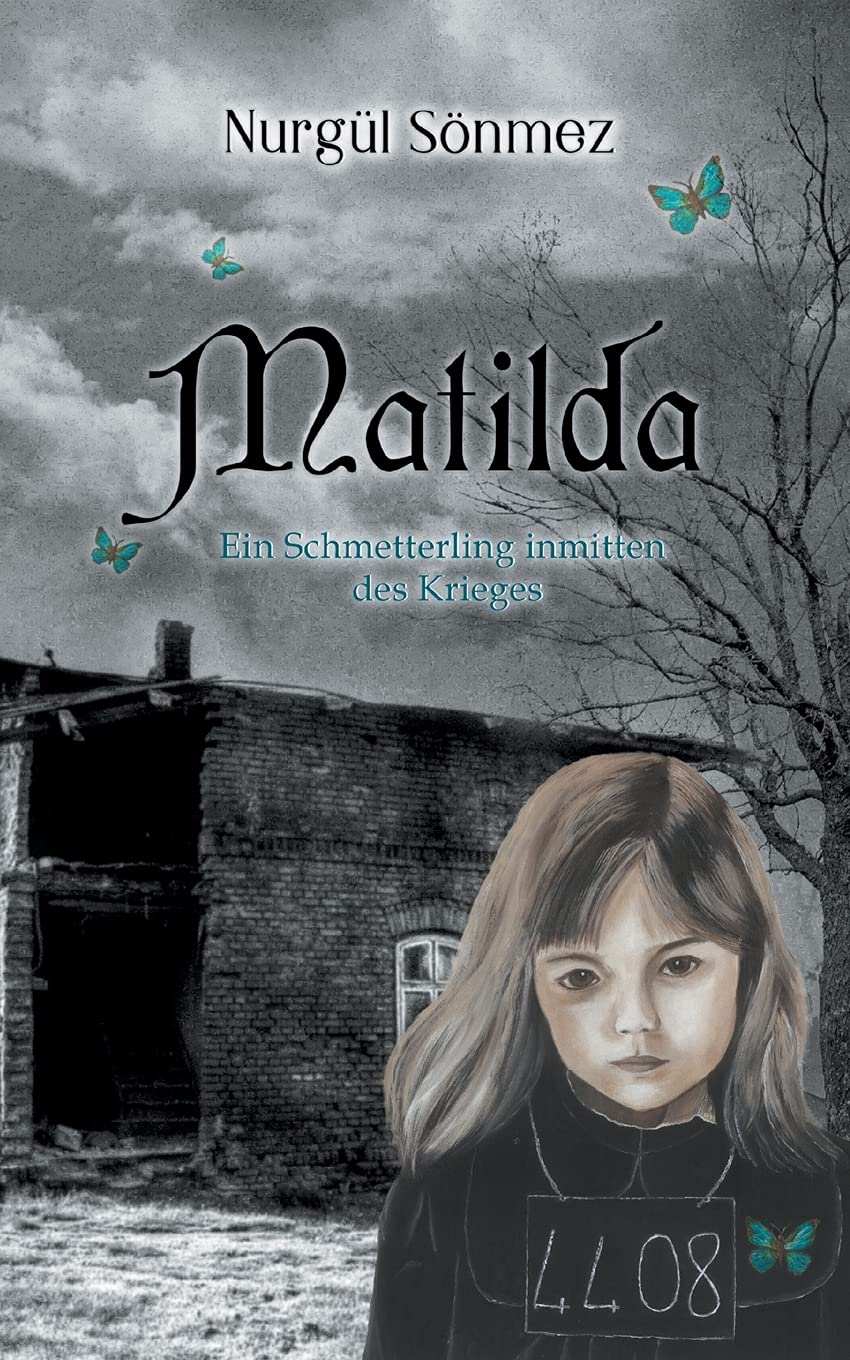 Matilda: Ein Schmetterling inmitten des Krieges Contemporary literature