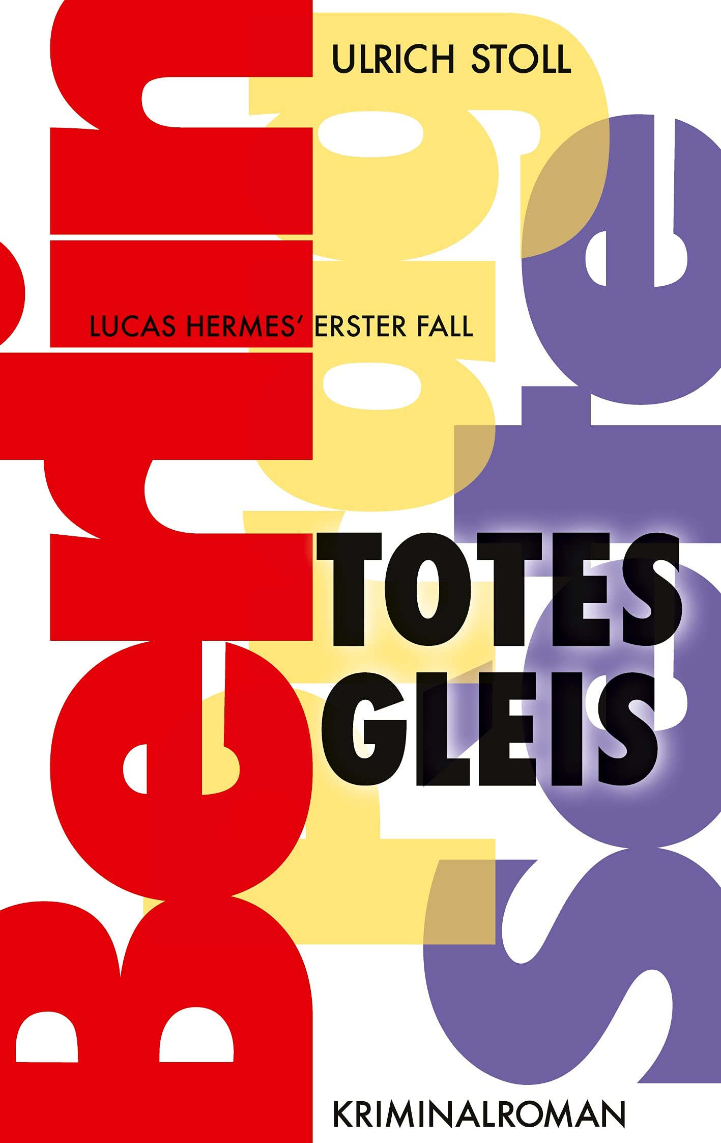 Totes Gleis: Kriminalroman - Lucas Hermes erster Fall Historical Fiction