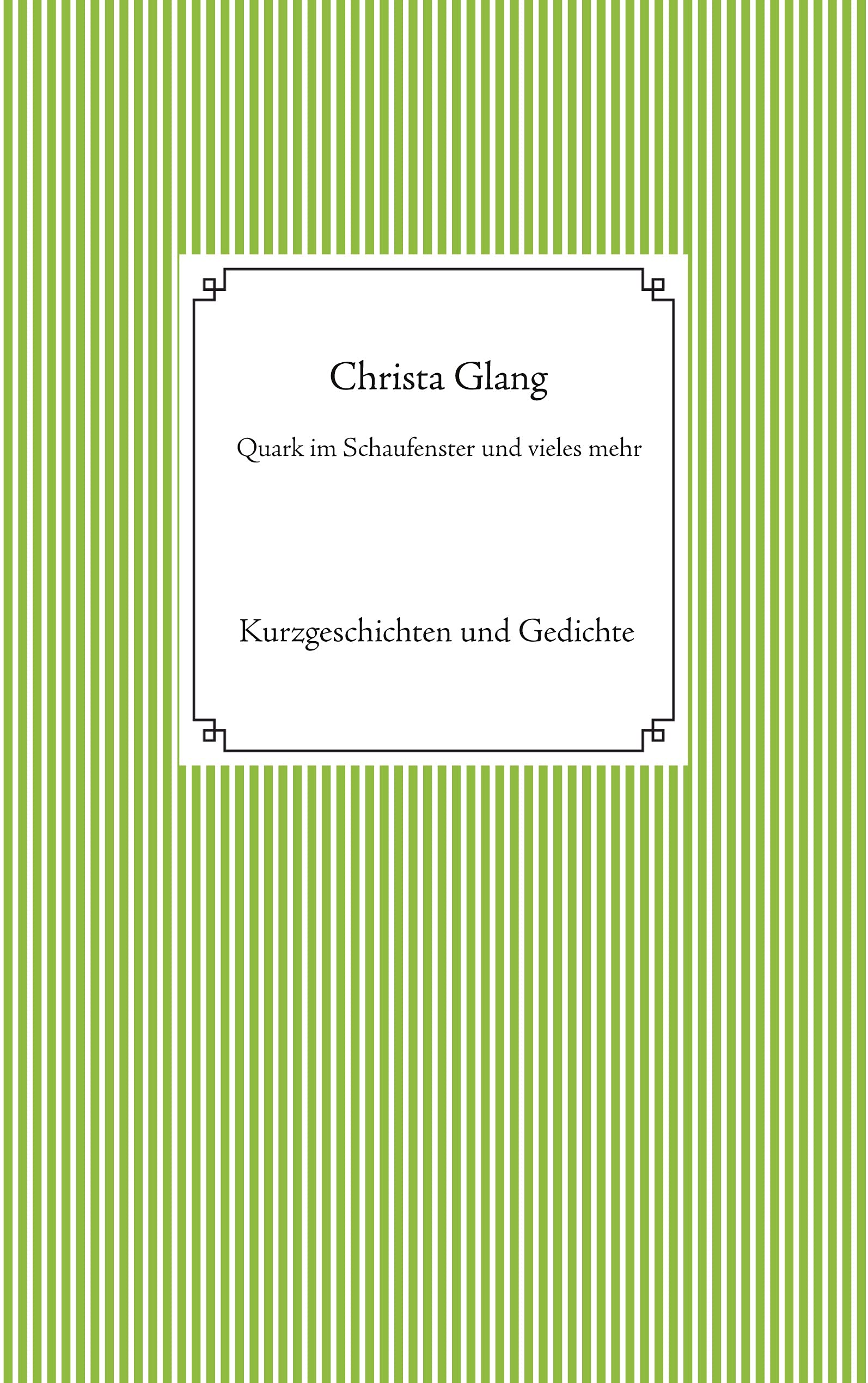 Quark im Schaufenster und vieles mehr Essays & Short Stories