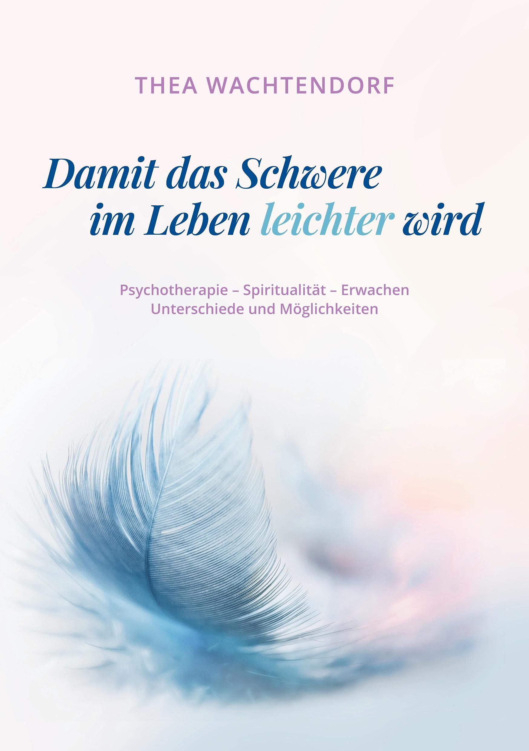 Damit das Schwere im Leben leichter wird Lifestyle
