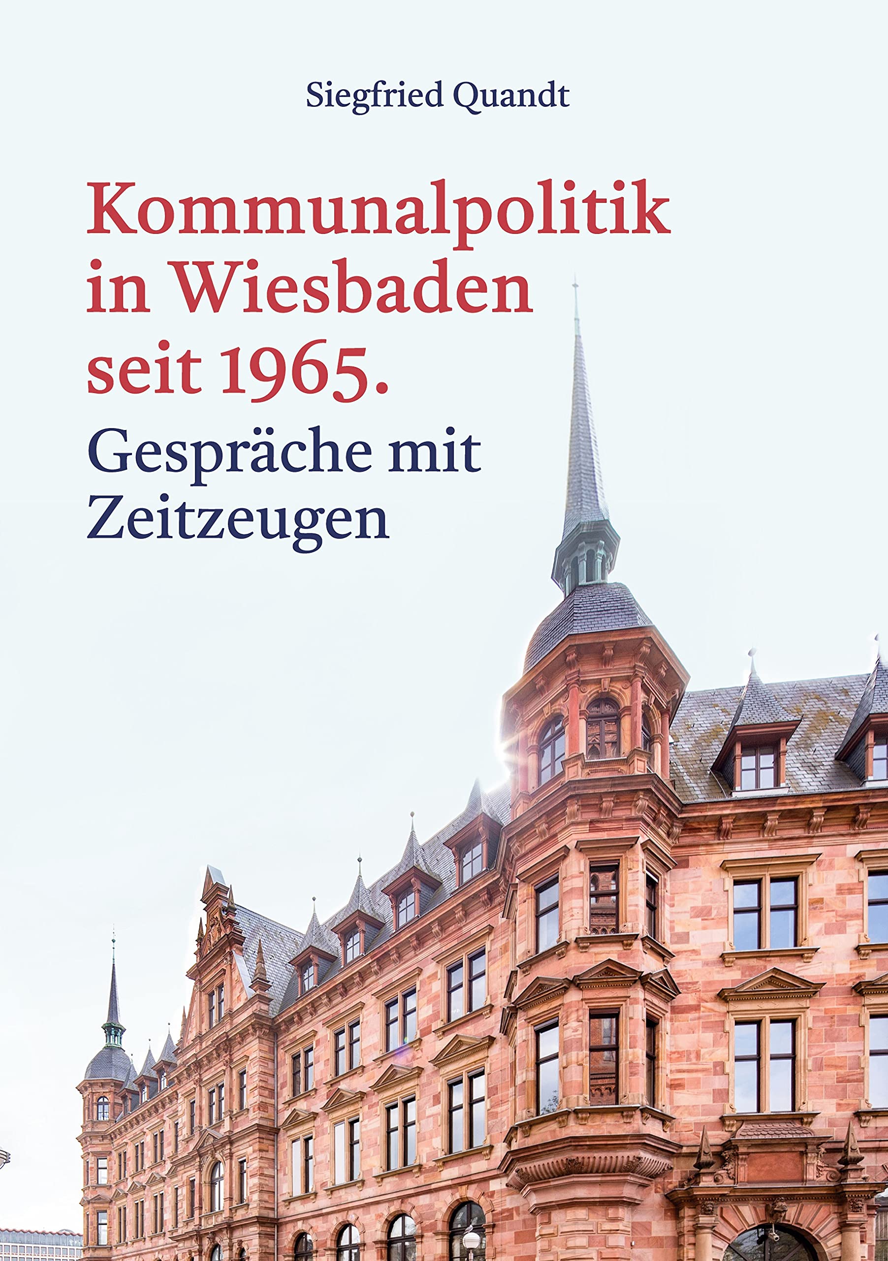 Kommunalpolitik in Wiesbaden seit 1965: Gespräche mit Zeitzeugen Law