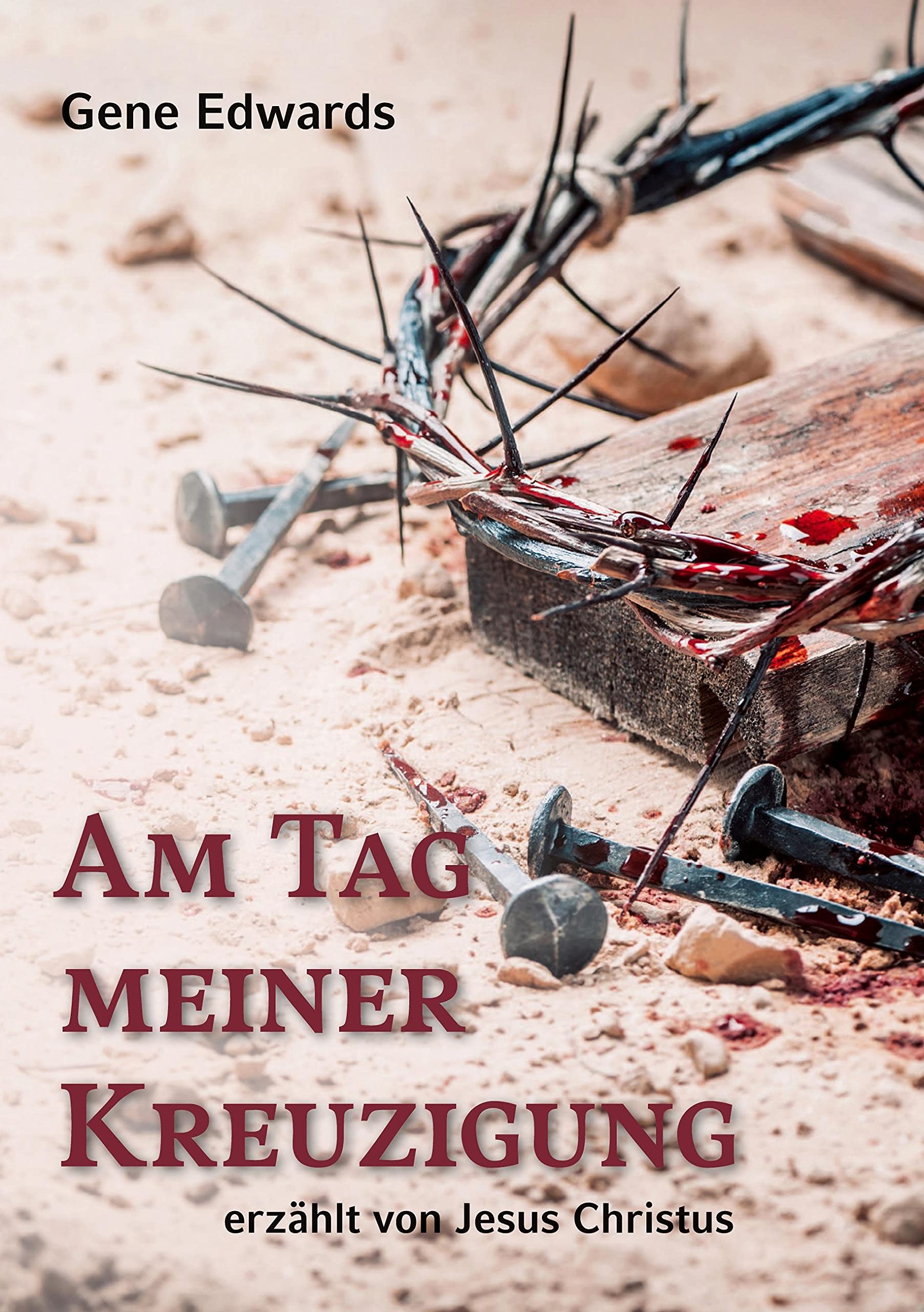 Am Tag meiner Kreuzigung Religion & Esotericism