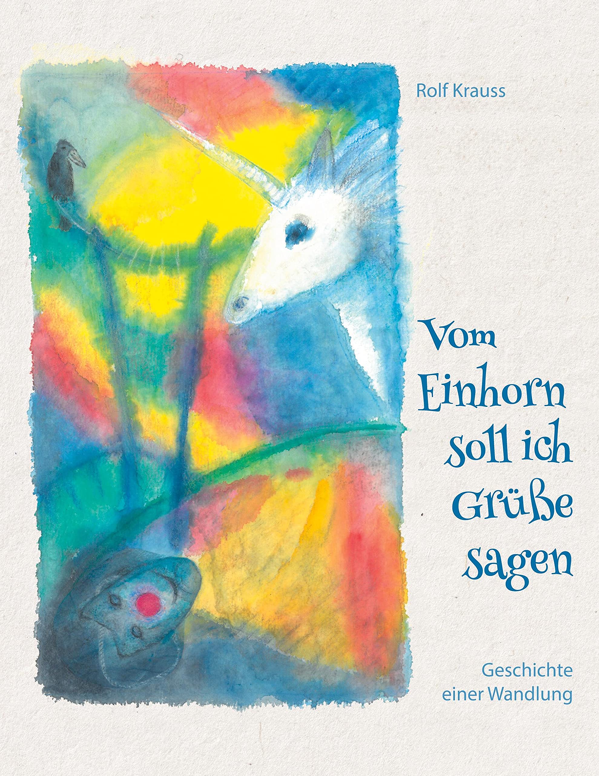 Vom Einhorn soll ich Grüße sagen Contemporary literature