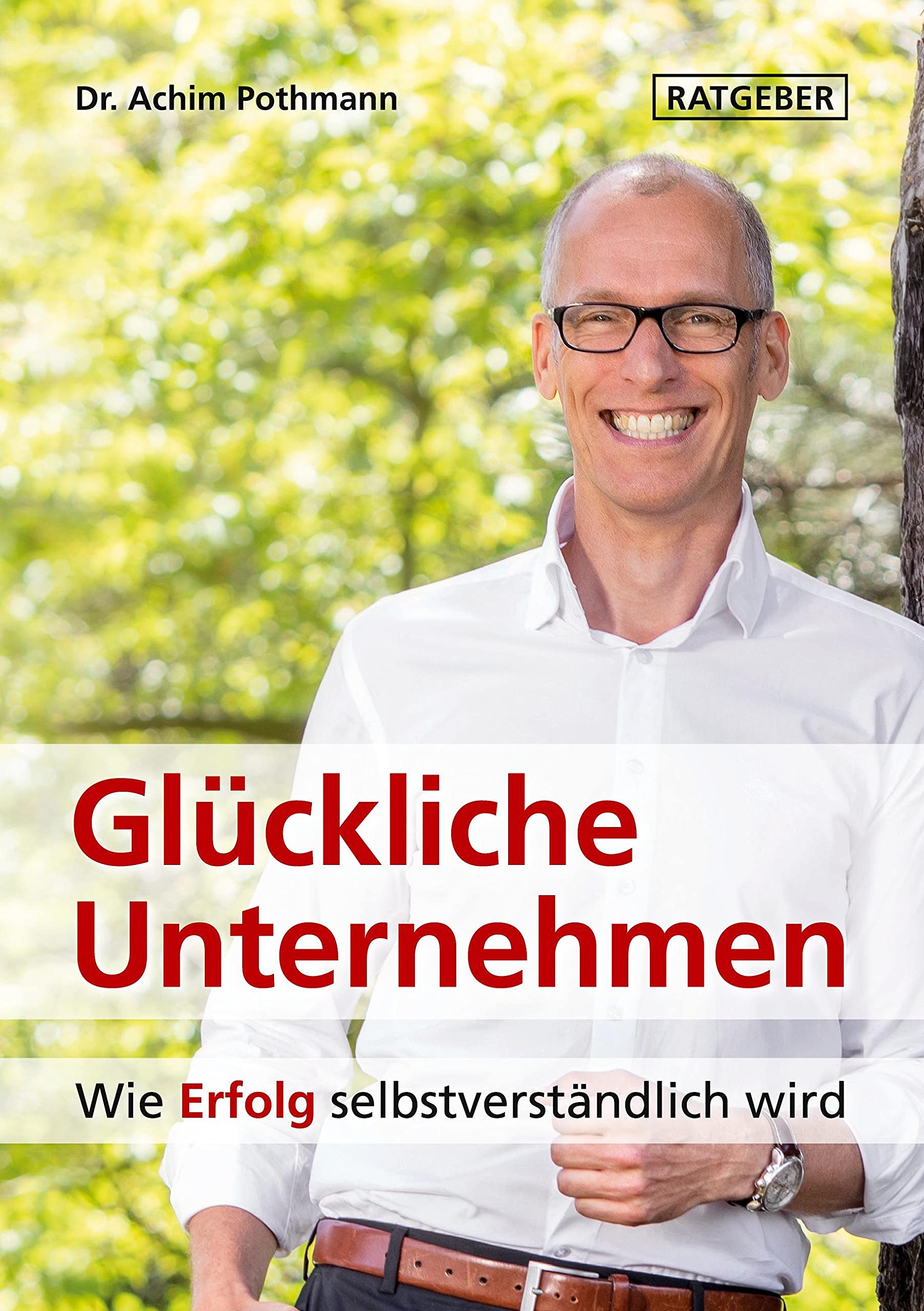Glückliche Unternehmen: Wie Erfolg selbstverständlich wird Law
