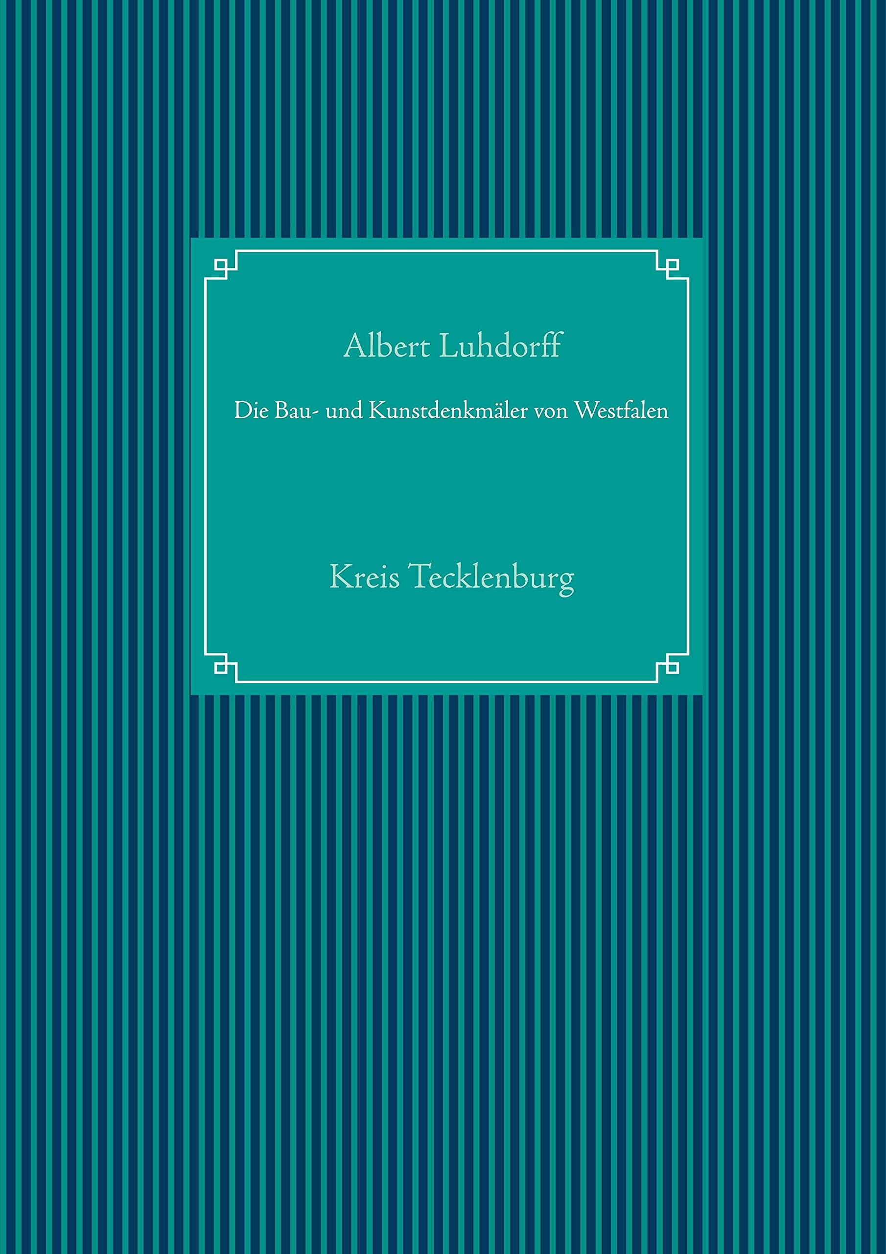 Die Bau- und Kunstdenkmäler von Westfalen: Kreis Tecklenburg Social Sciences