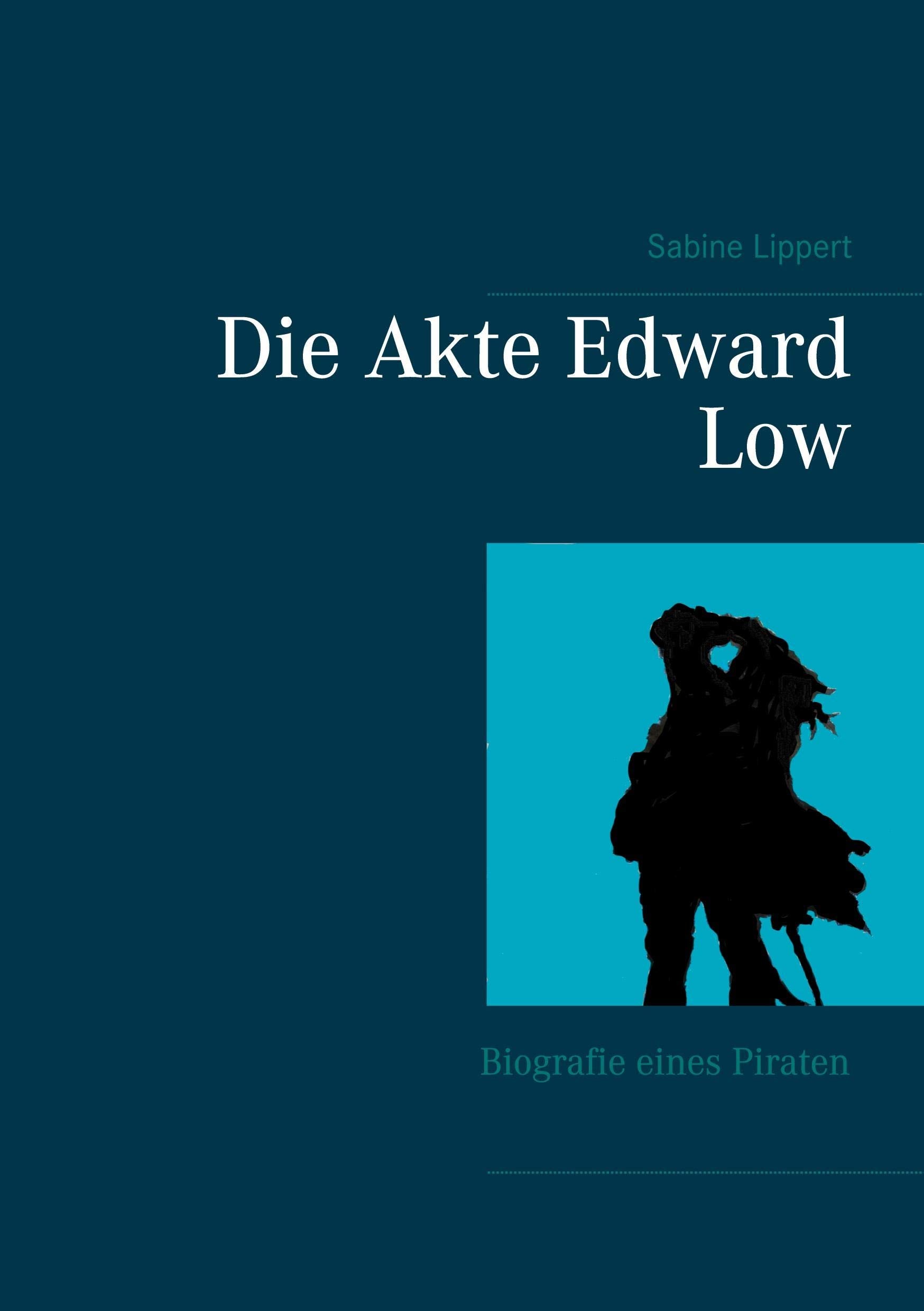 Die Akte Edward Low: Biografie eines Piraten Memories