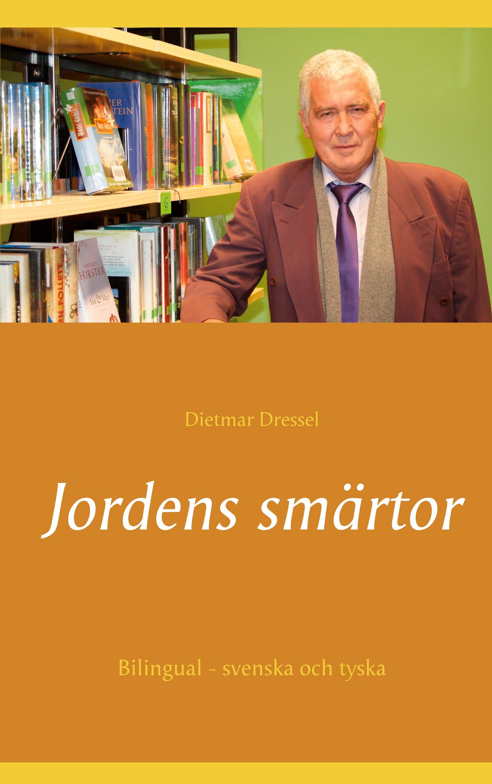 Jordens smärtor: Bilingual - svenska och tyska Historical Fiction