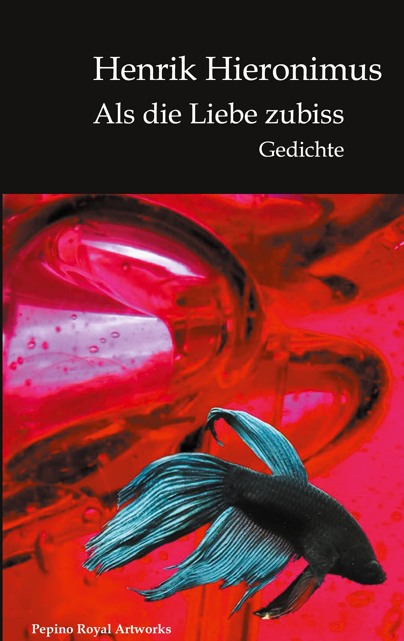 Als die Liebe zubiss: Gedichte Poetry