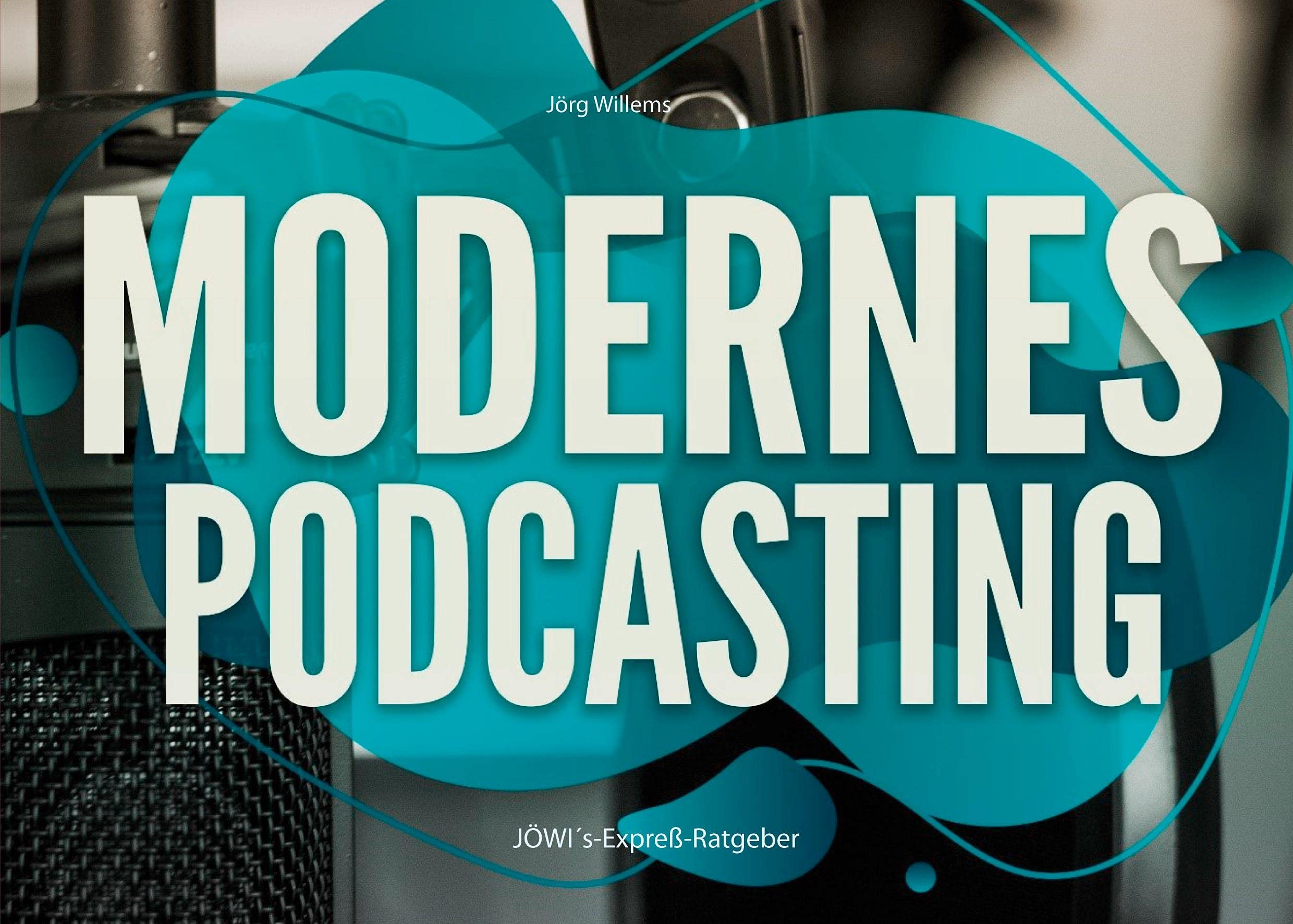 Modernes Podcasting: Profitables Podcasting in der modernen Welt Arts & Music