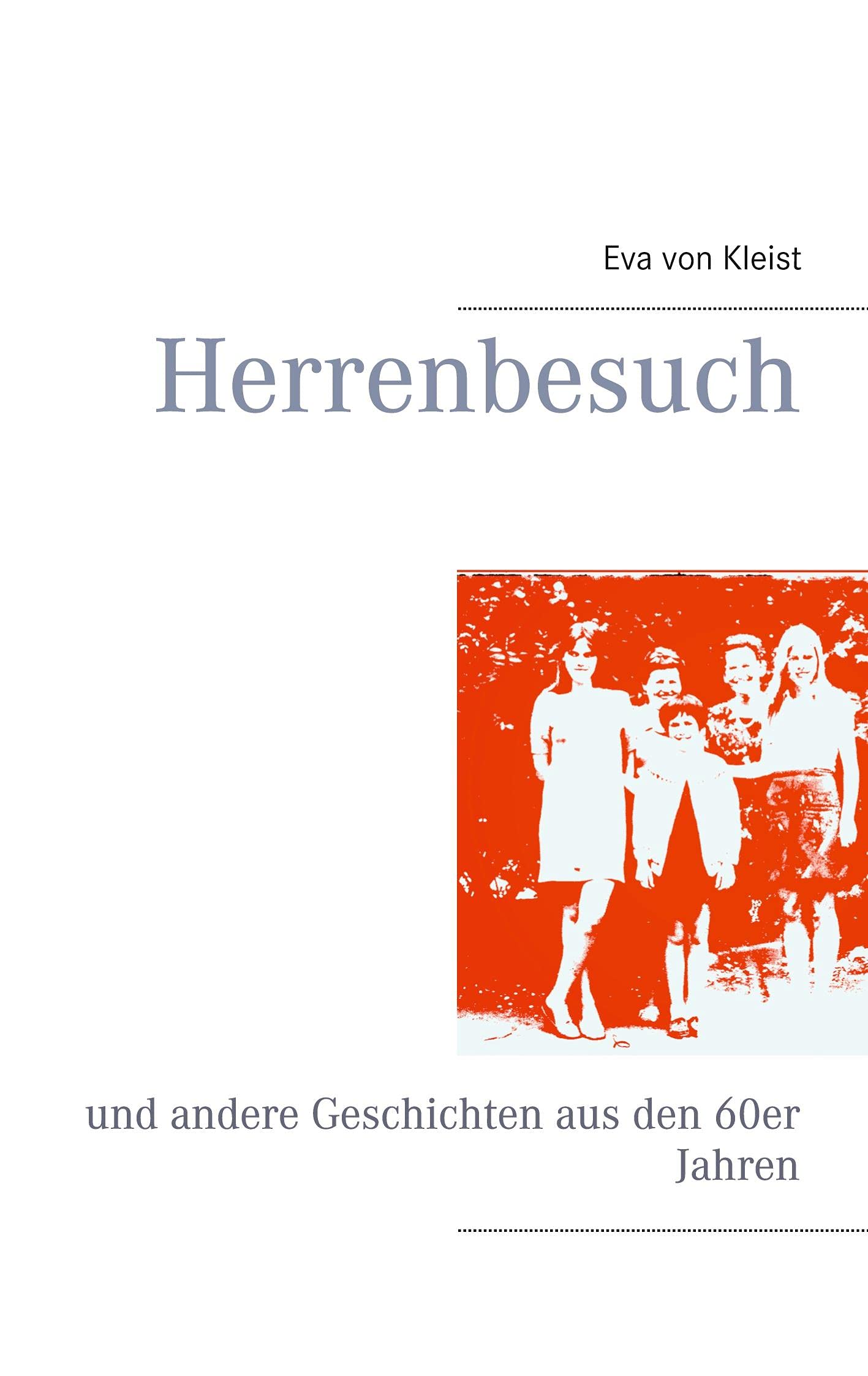 Herrenbesuch: und andere Geschichten aus den 60er Jahren Essays & Short Stories
