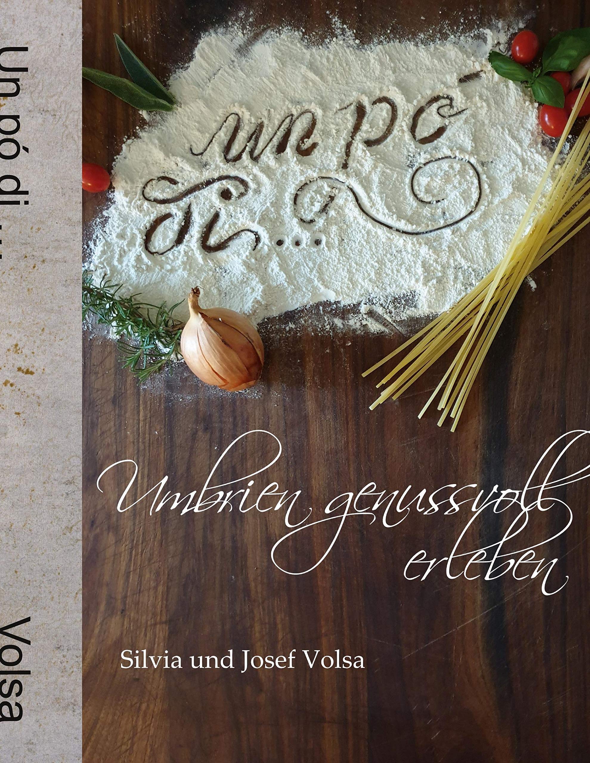 un pó di ...: Umbrien genussvoll erleben Leisure, Home & Garden