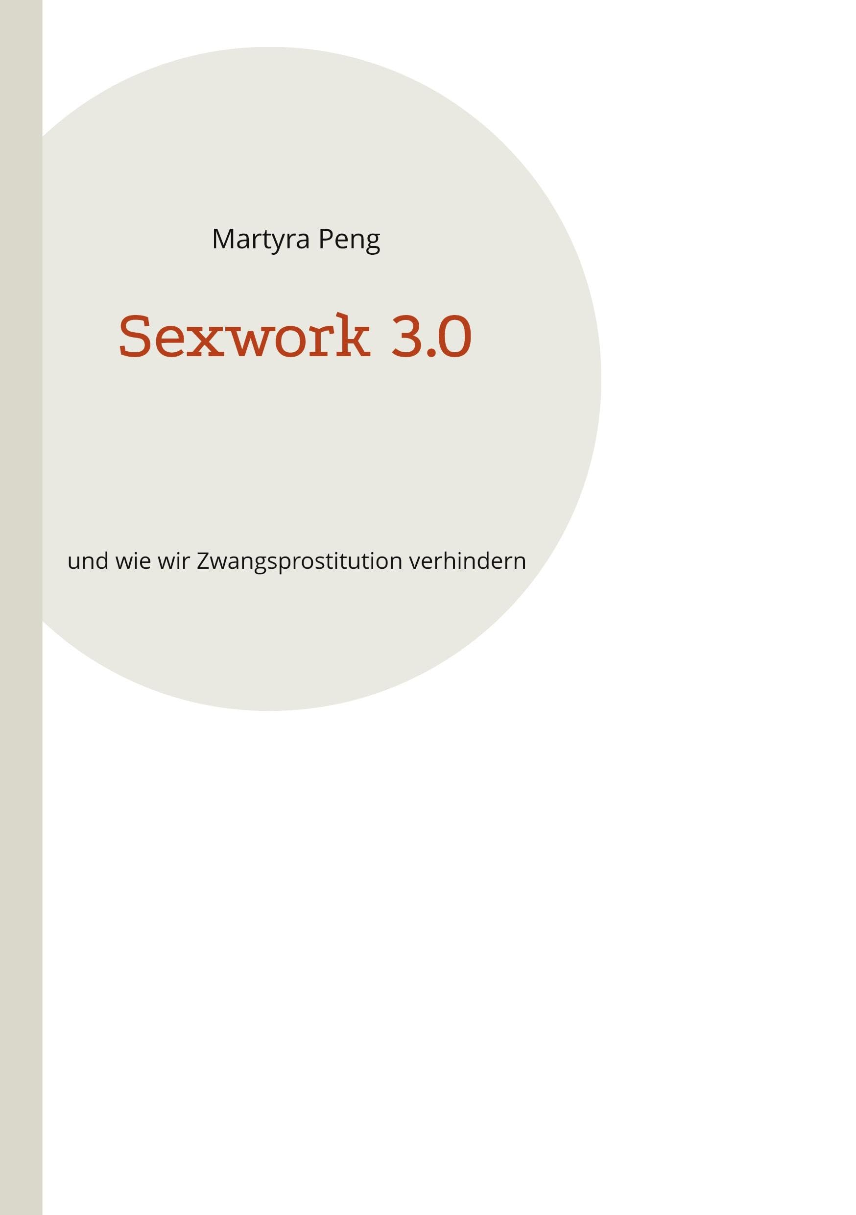Sexwork 3.0: und wie wir Zwangsprostitution verhindern Law
