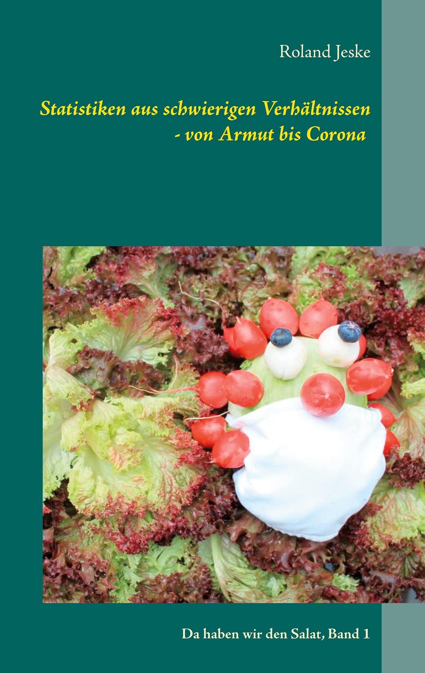 Statistiken aus schwierigen Verhältnissen - von Armut bis Corona book