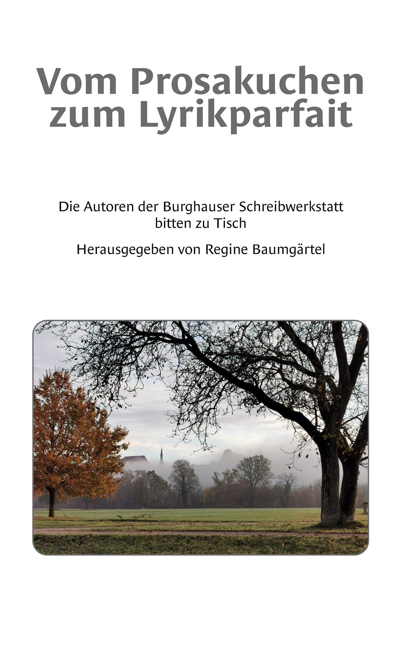 Vom Prosakuchen zum Lyrikparfait Poetry