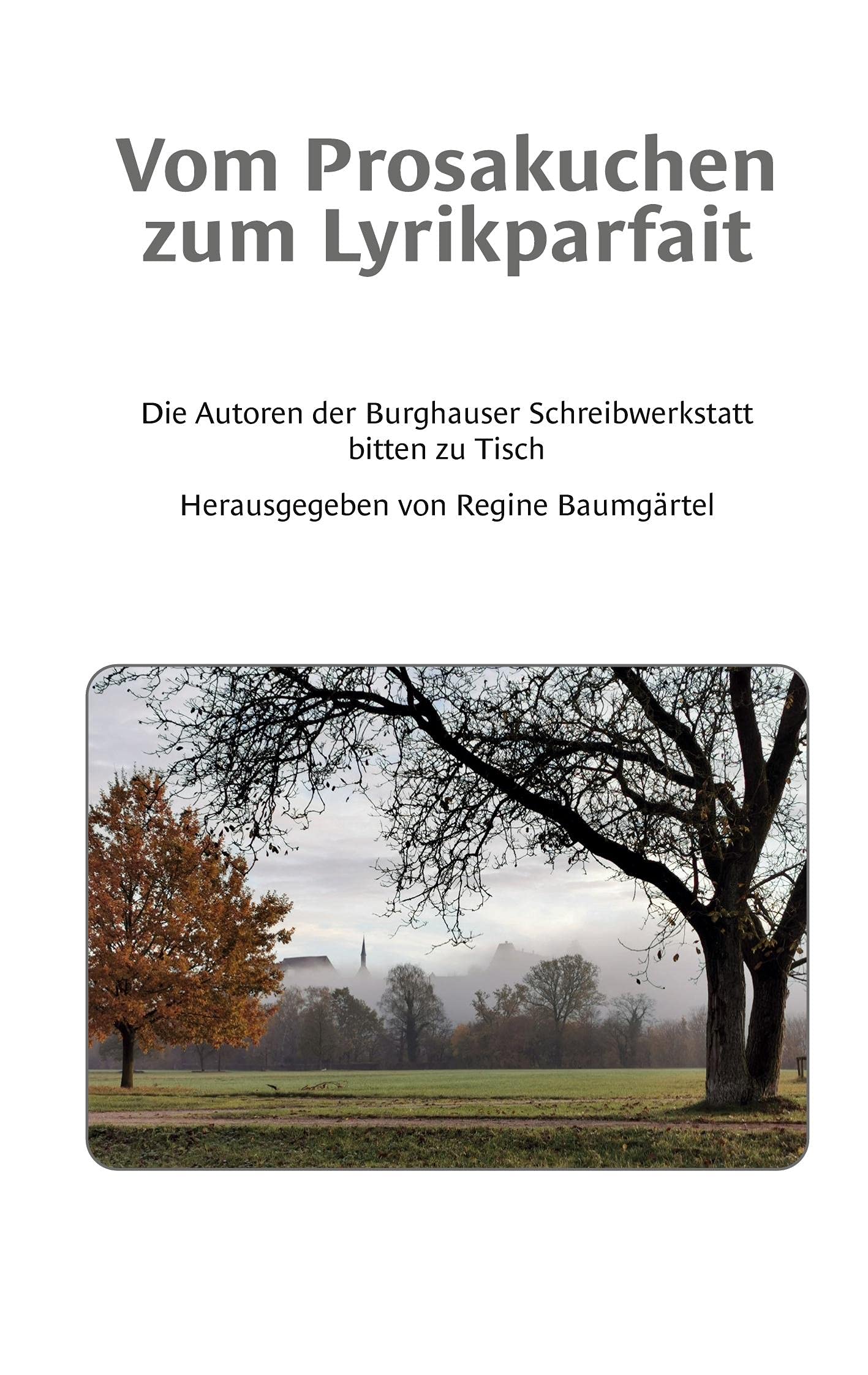 Vom Prosakuchen zum Lyrikparfait Poetry