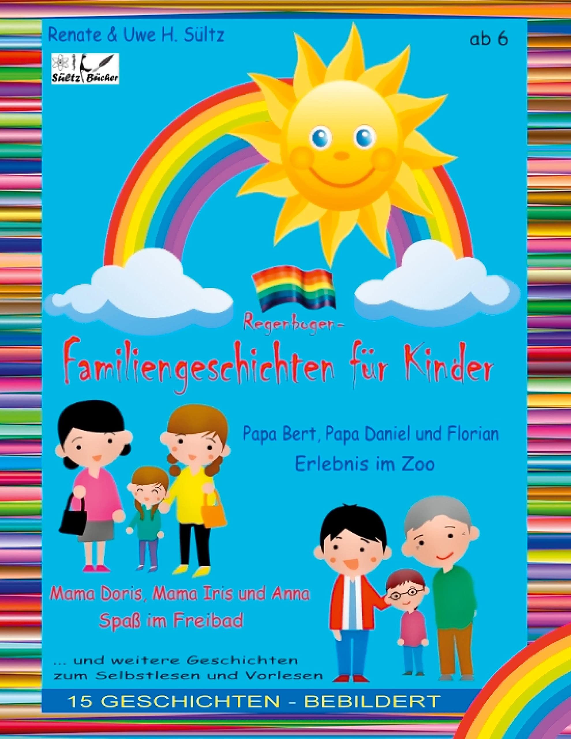 Regenbogen-Familien-Geschichten für Kinder: Jeder erste Sonntag im Mai ist International Family Equality Day Novels & Short Stories