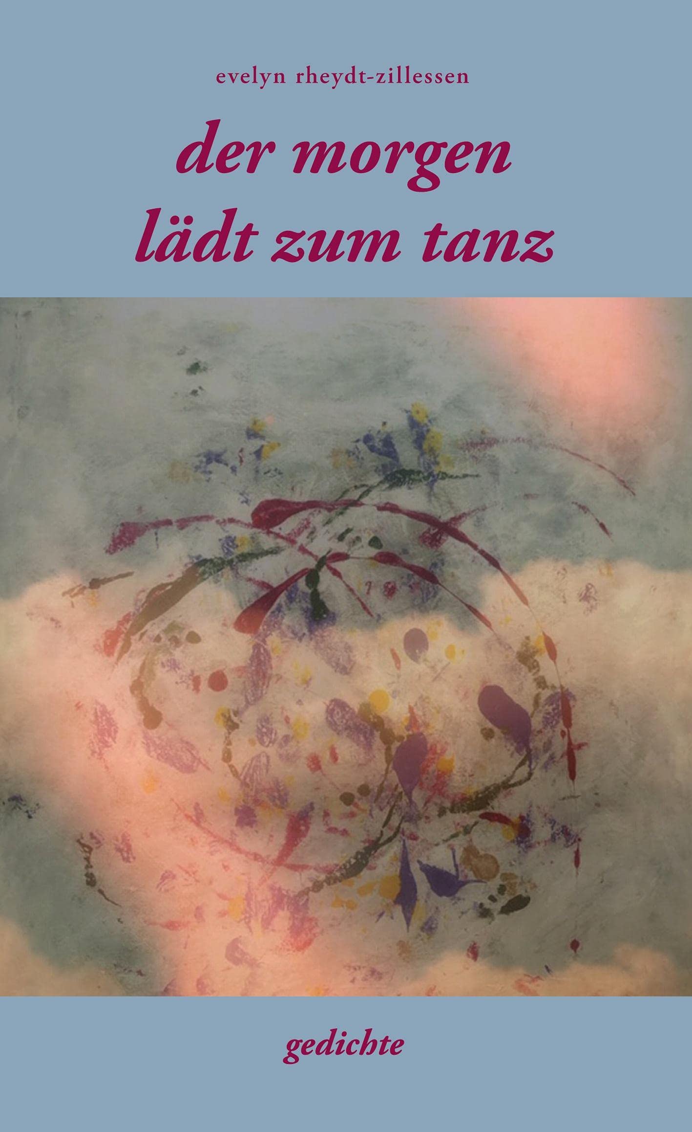 der morgen lädt zum tanz: gedichte Poetry