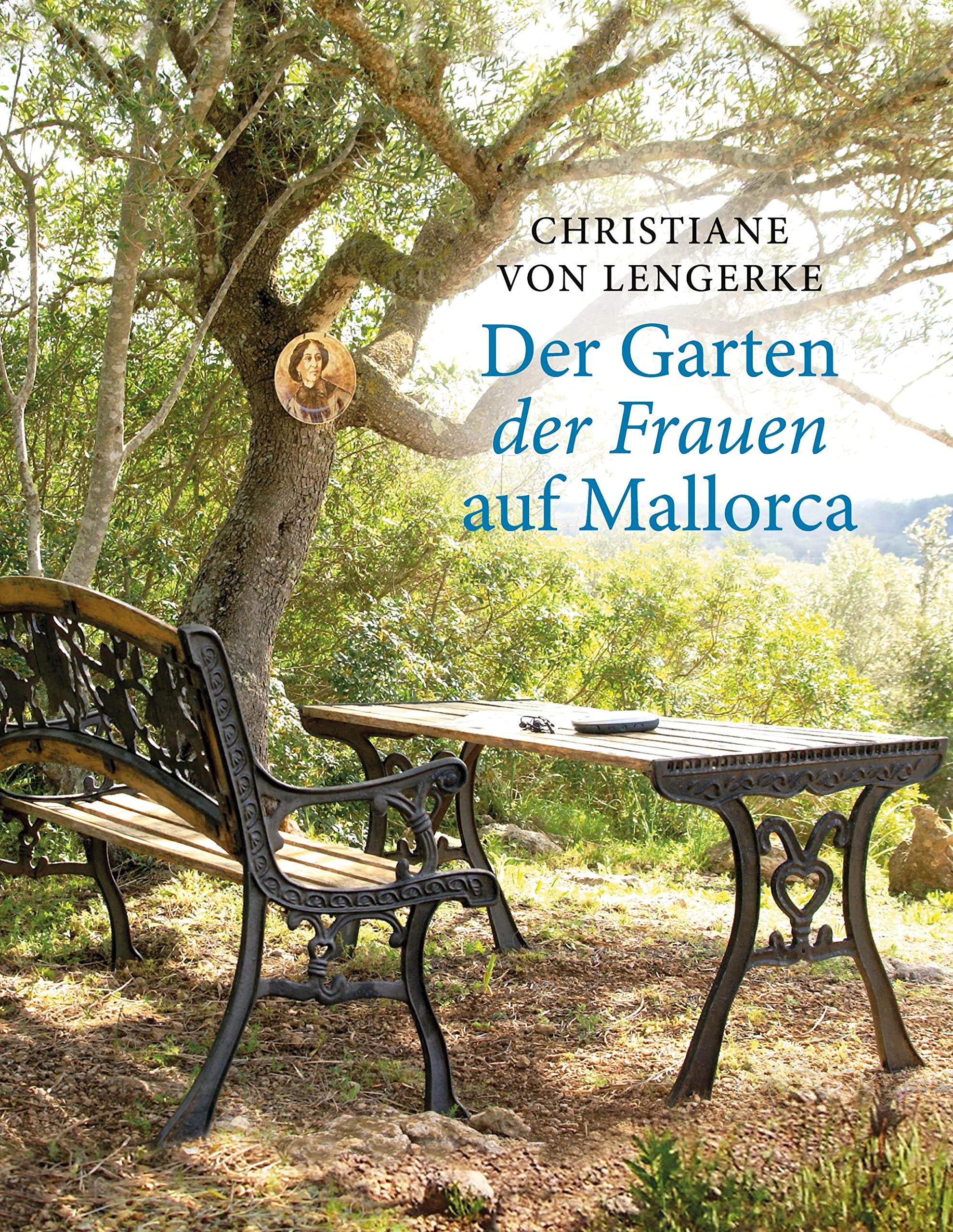 Der Garten der Frauen auf Mallorca: Eine Reise durch Mallorcas Frauengeschichte Contemporary literature