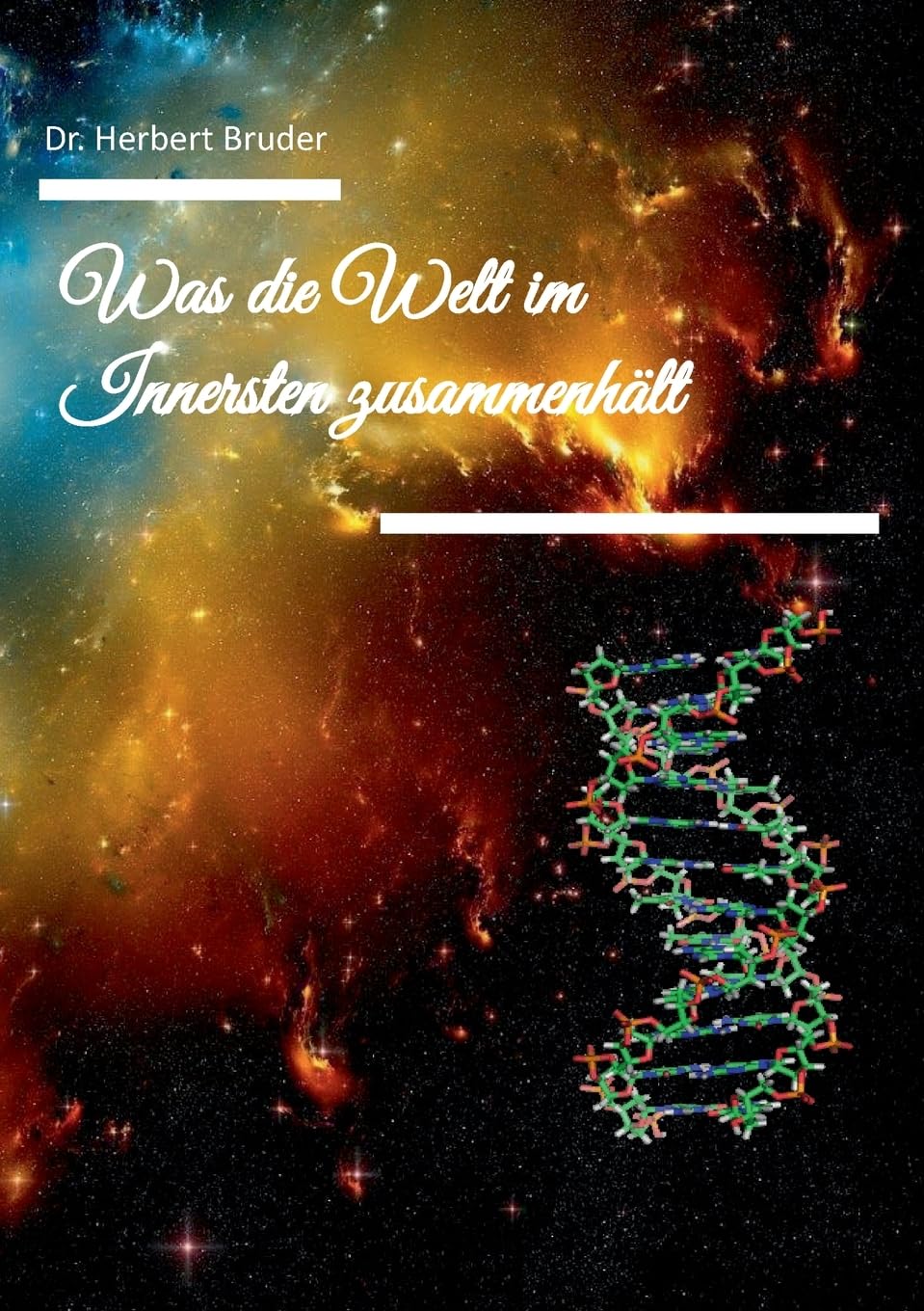 Was die Welt im Innersten Zusammenhält Natural Sciences