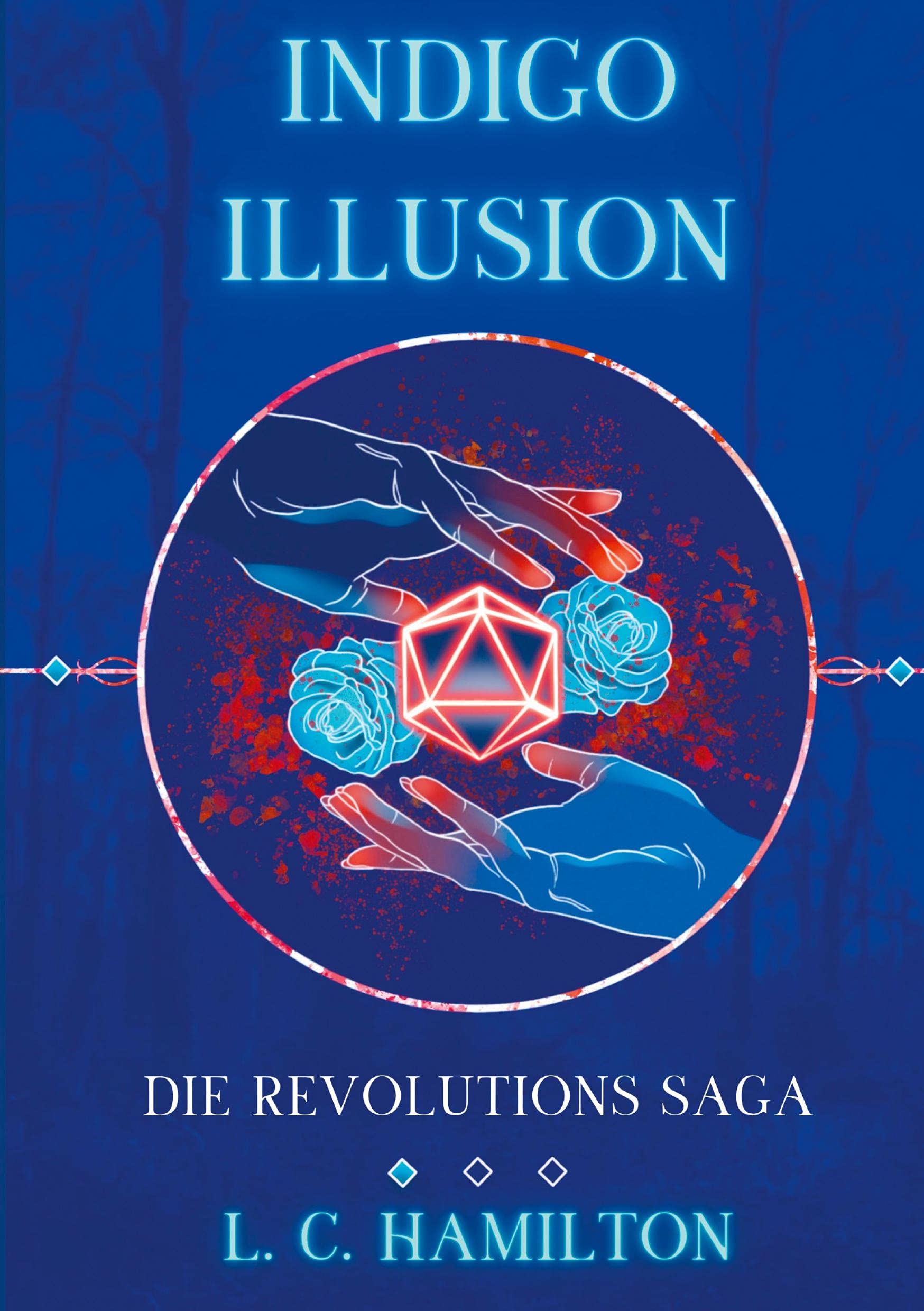 INDIGO ILLUSION: Die Revolutions Saga Historical Fiction