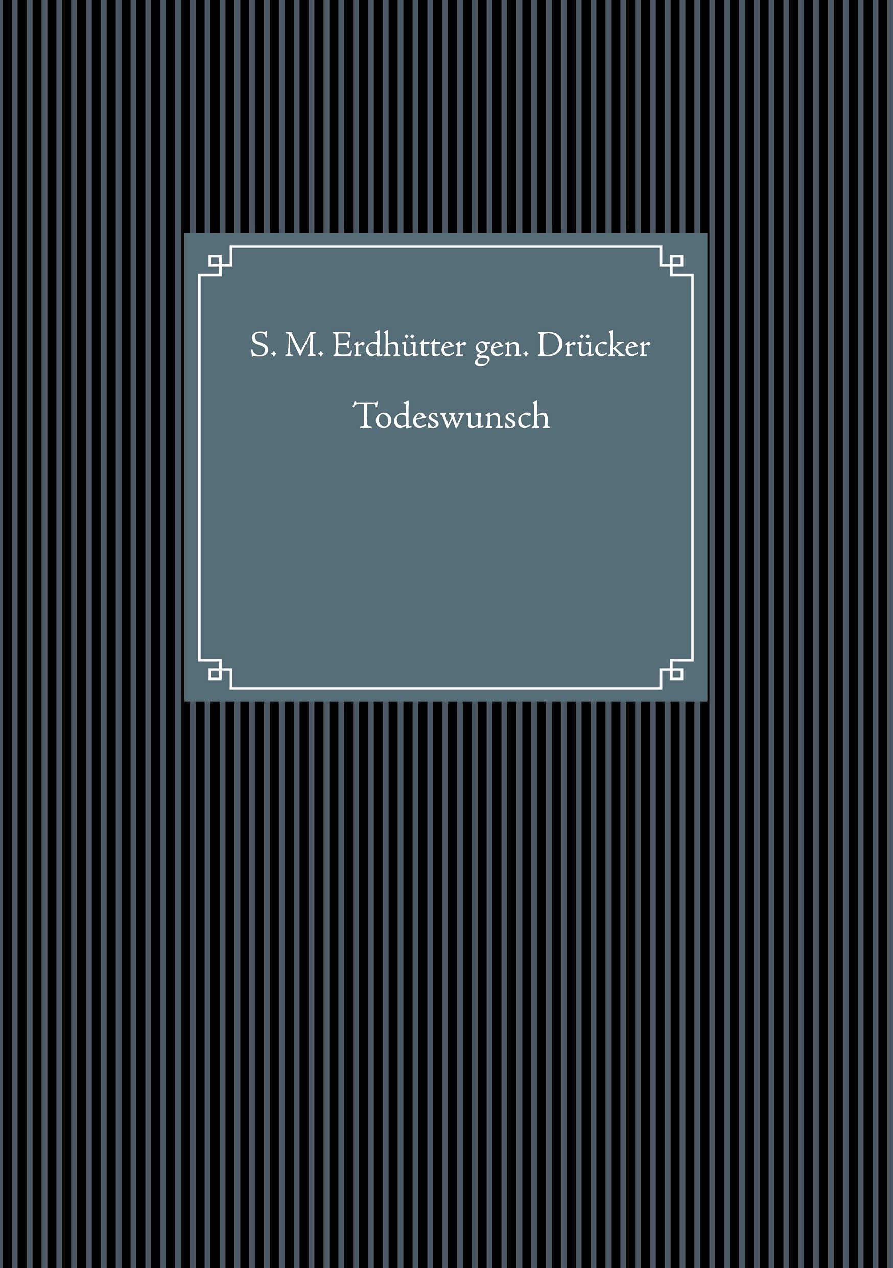 Product Image: Erdhütter gen. Drücker, S: Todeswunsch