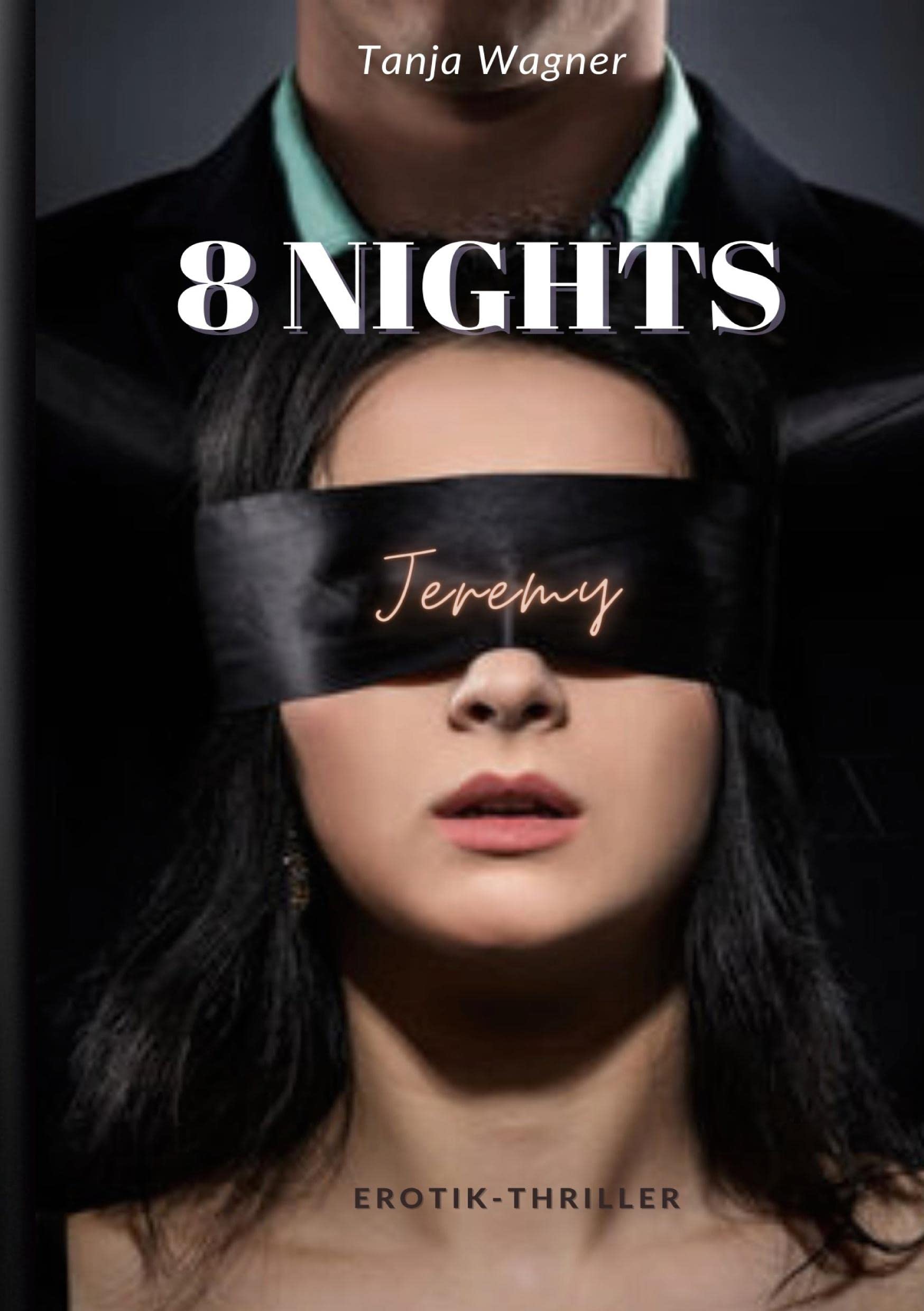 8 NIGHTS: Jeremy (8-Reihe von Tanja Wagner) Contemporary literature