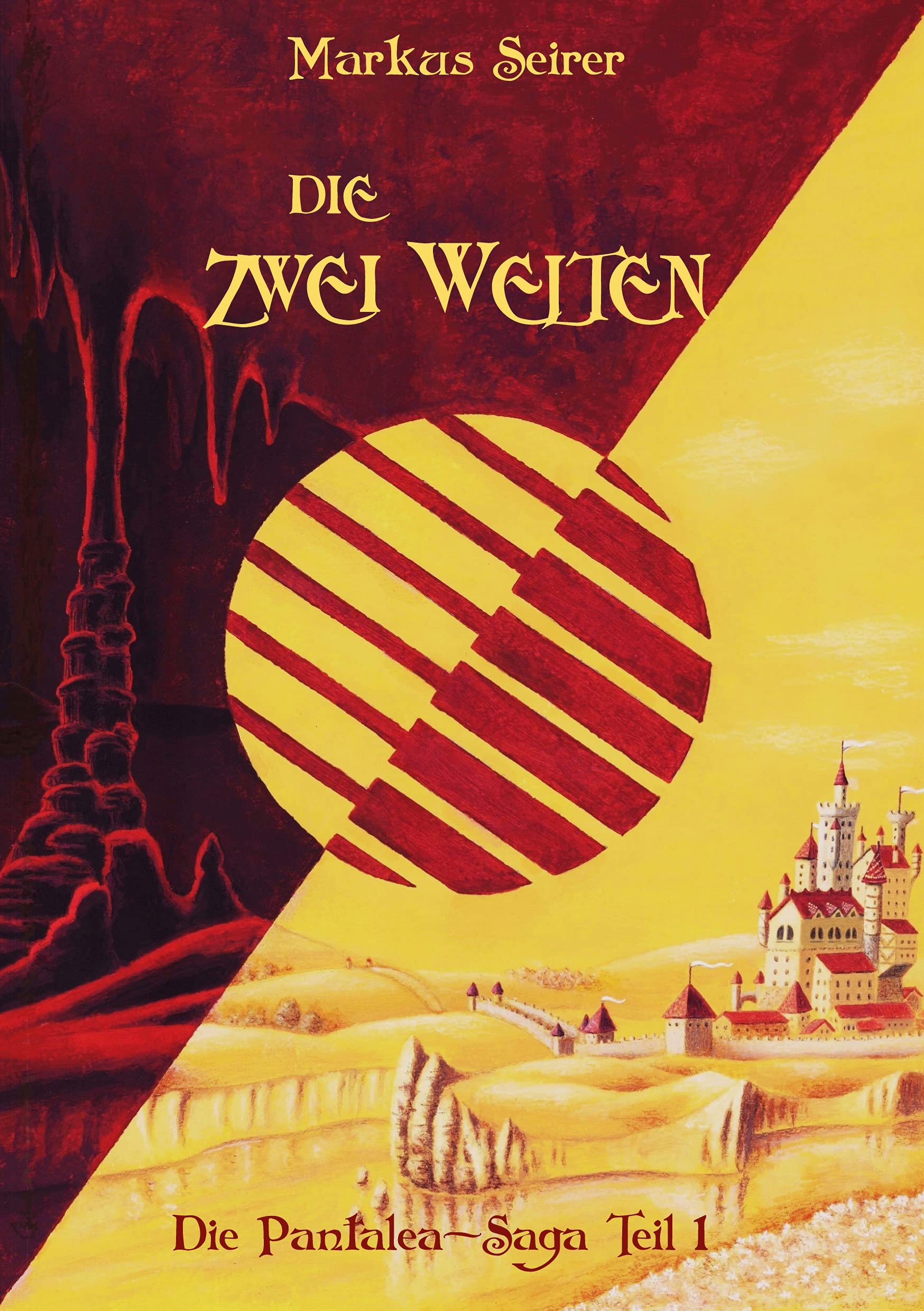 Die zwei Welten: Die Pantalea-Saga Teil 1 Historical Fiction