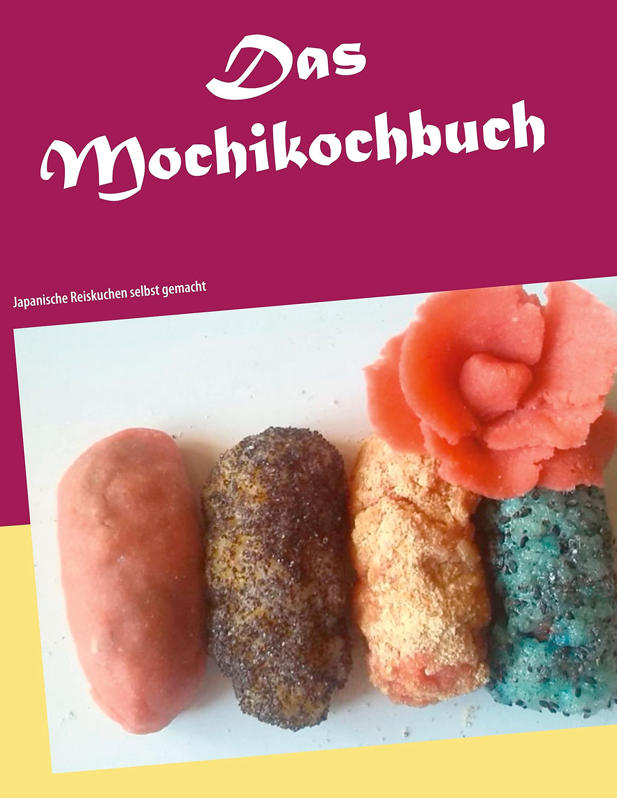 Das Mochikochbuch: Japanische Reiskuchen selbst gemacht (Wagashi, Band 1) Leisure, Home & Garden