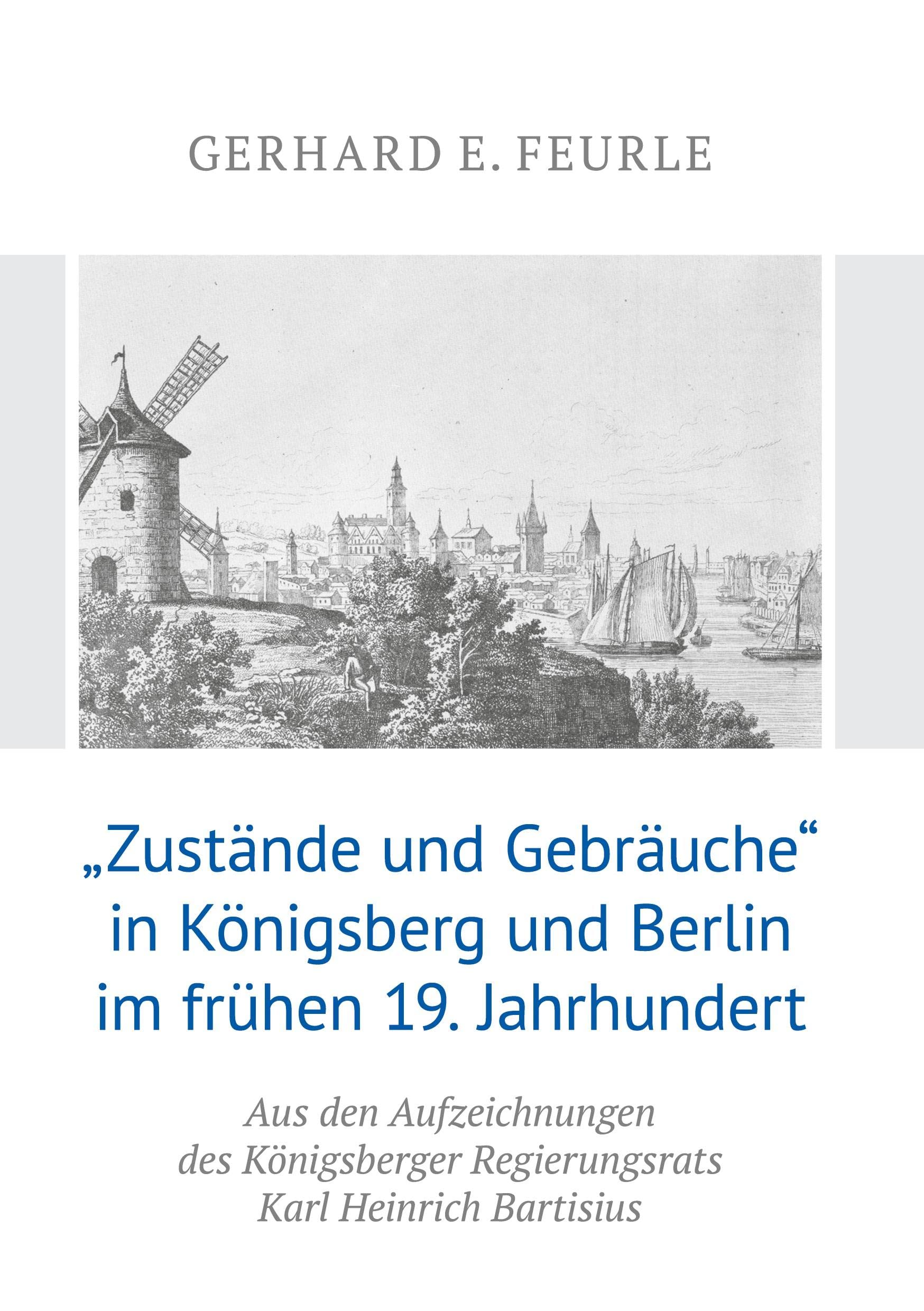 "Zustände und Gebräuche" in Königsberg und Berlin im frühen 19.Jahrhundert Books