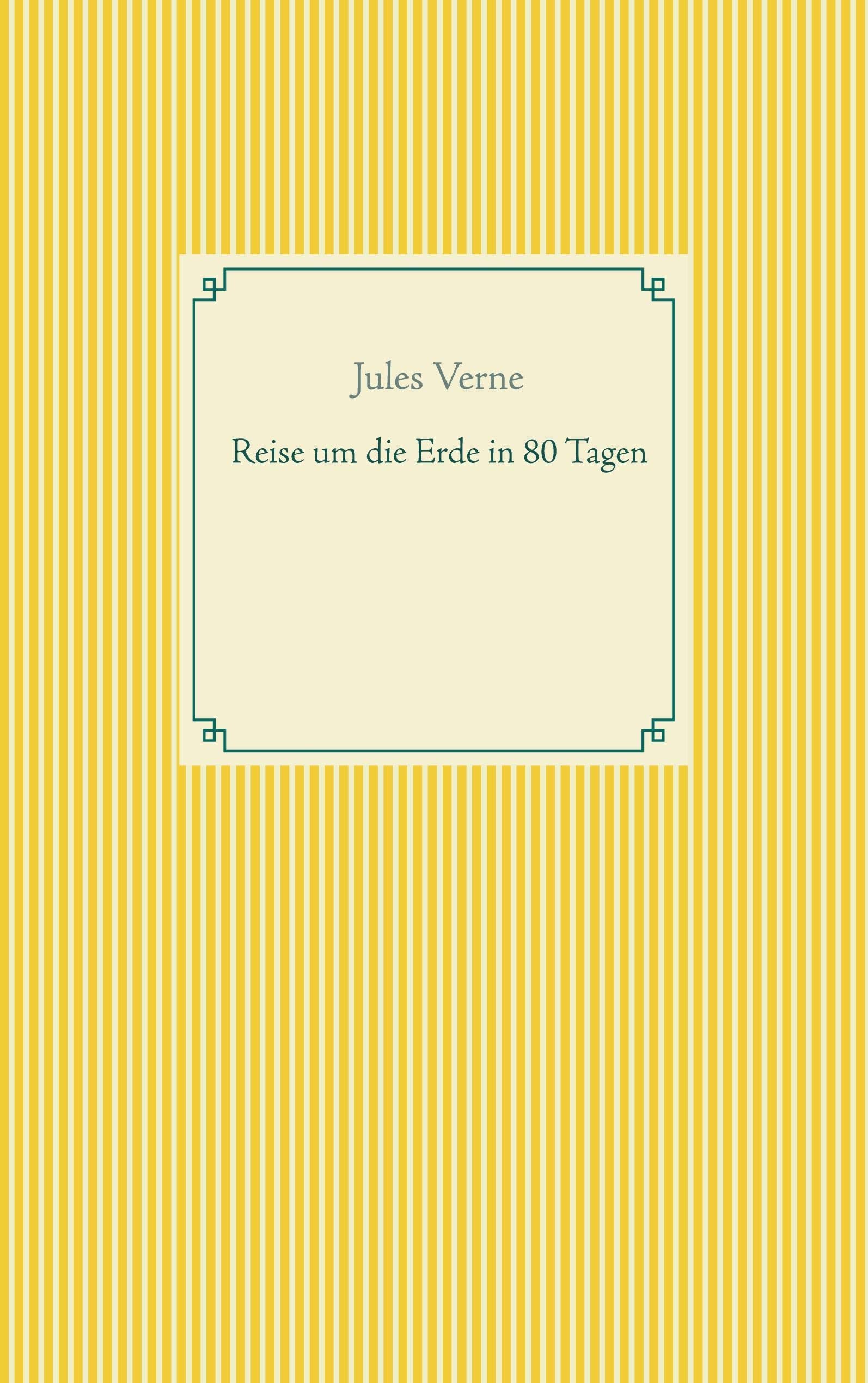 Reise um die Erde in 80 Tagen (Taschenbuch-Literatur-Klassiker) Contemporary literature