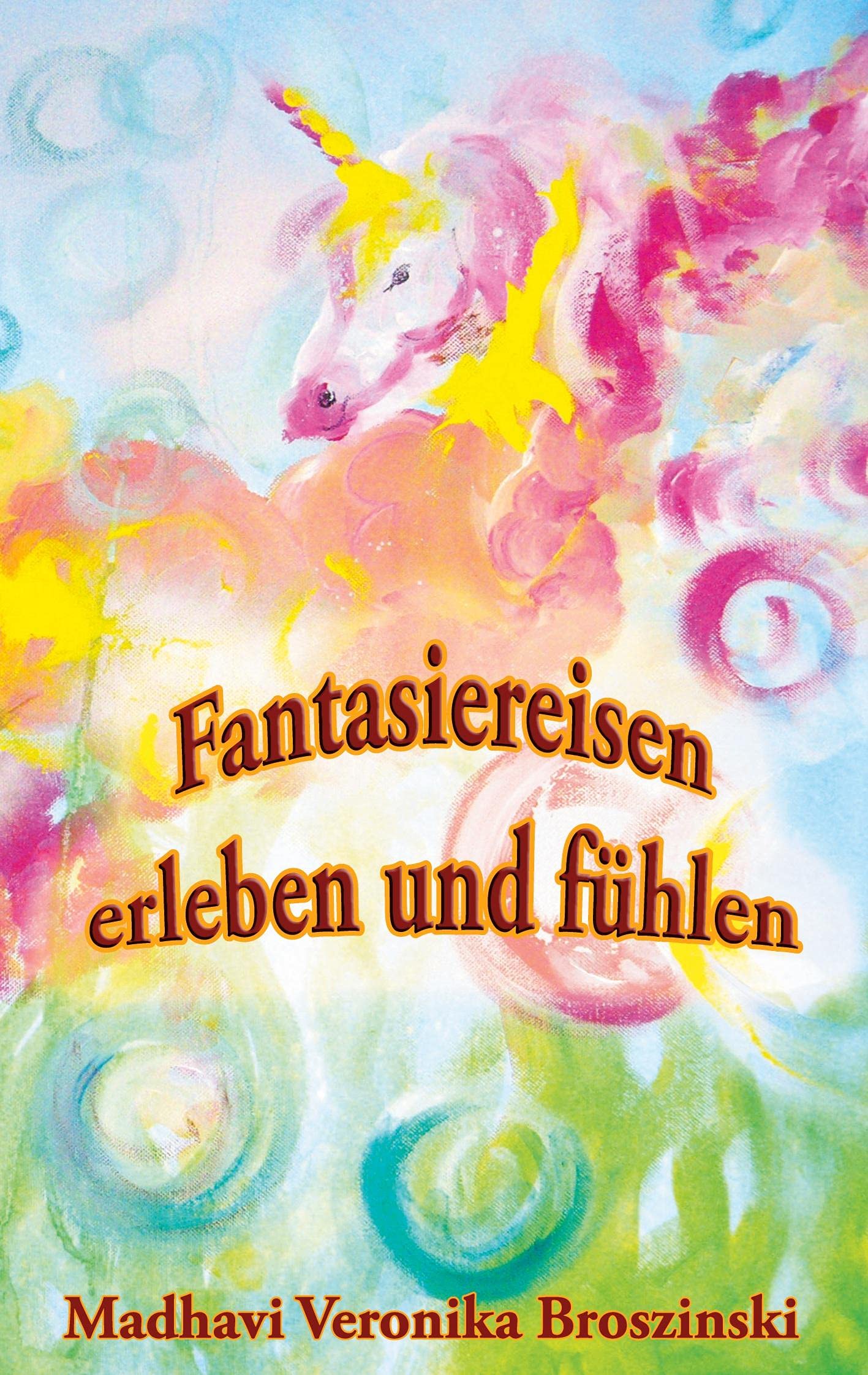 Fantasiereisen erleben und fühlen Religion & Esotericism