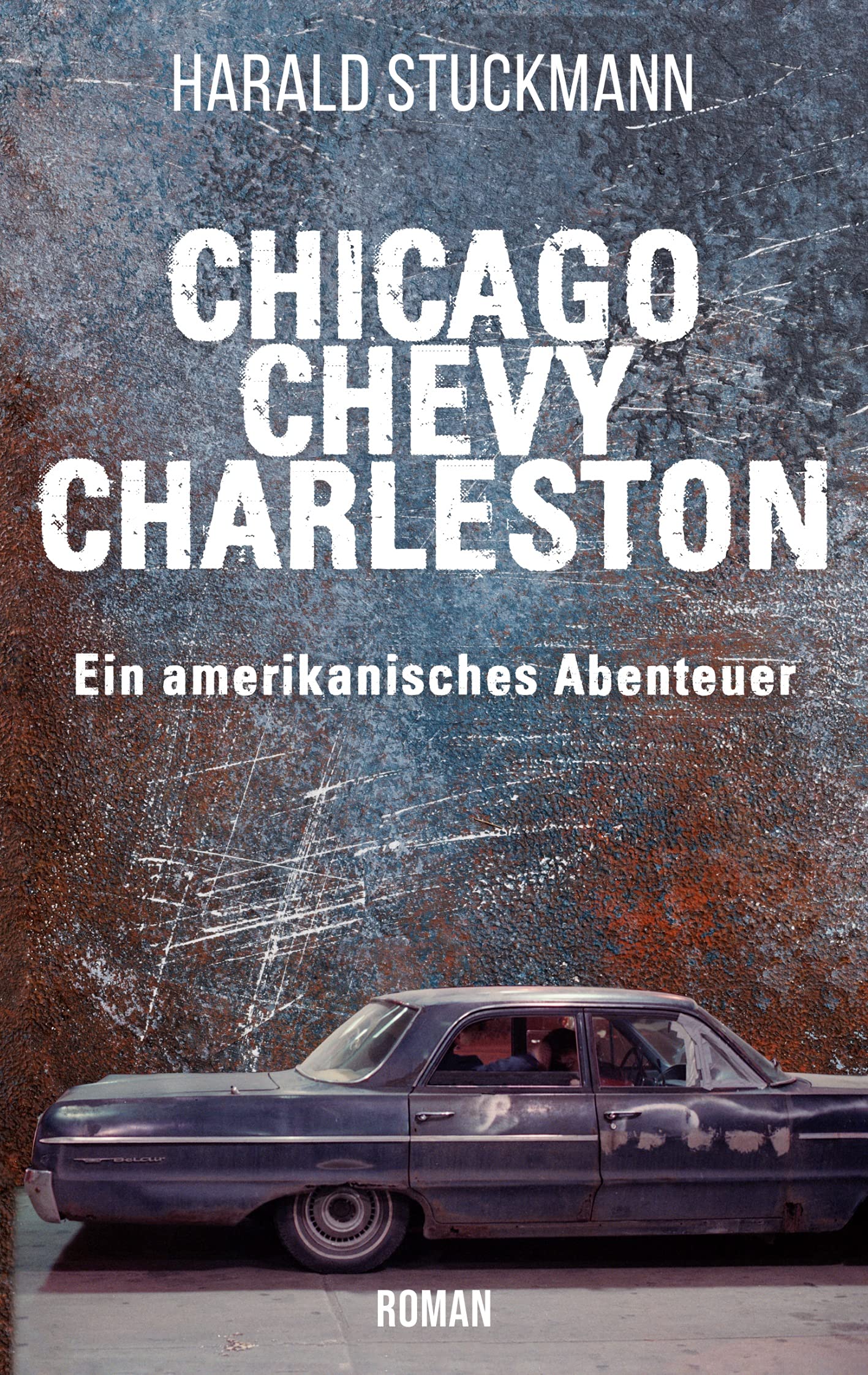 Chicago-Chevy-Charleston: Ein amerikanisches Abenteuer Contemporary literature
