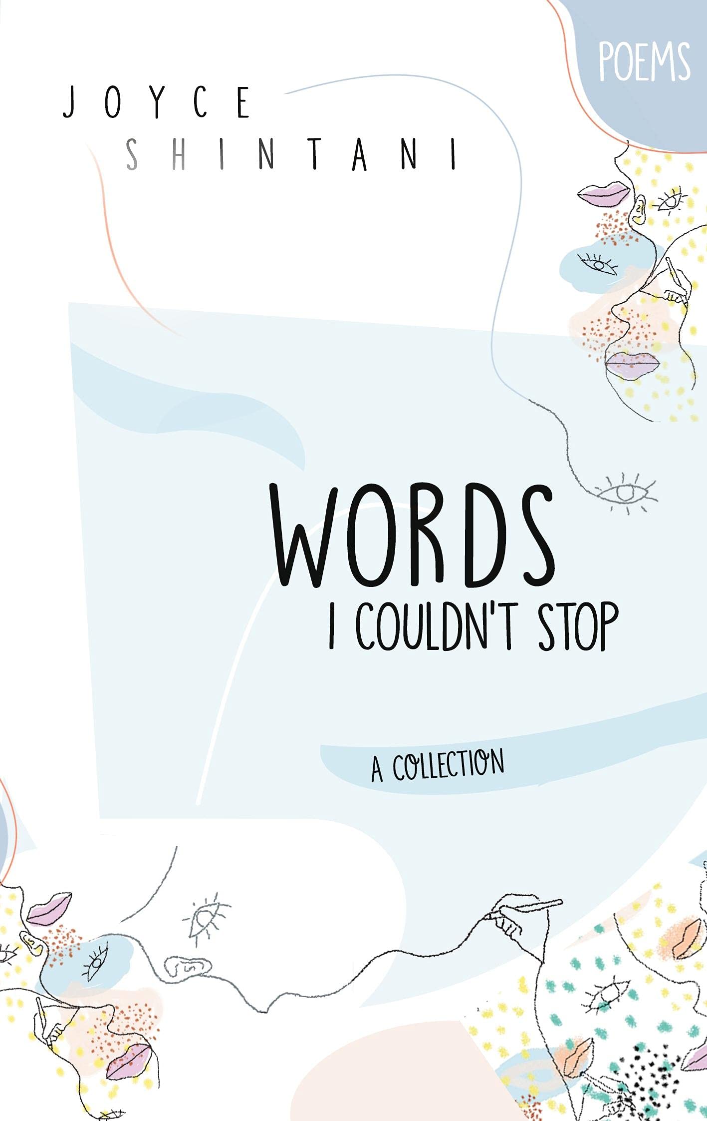 Words I Couldn't Stop: Poems (Joyce Shintani. Poetry, Band 1) Poetry