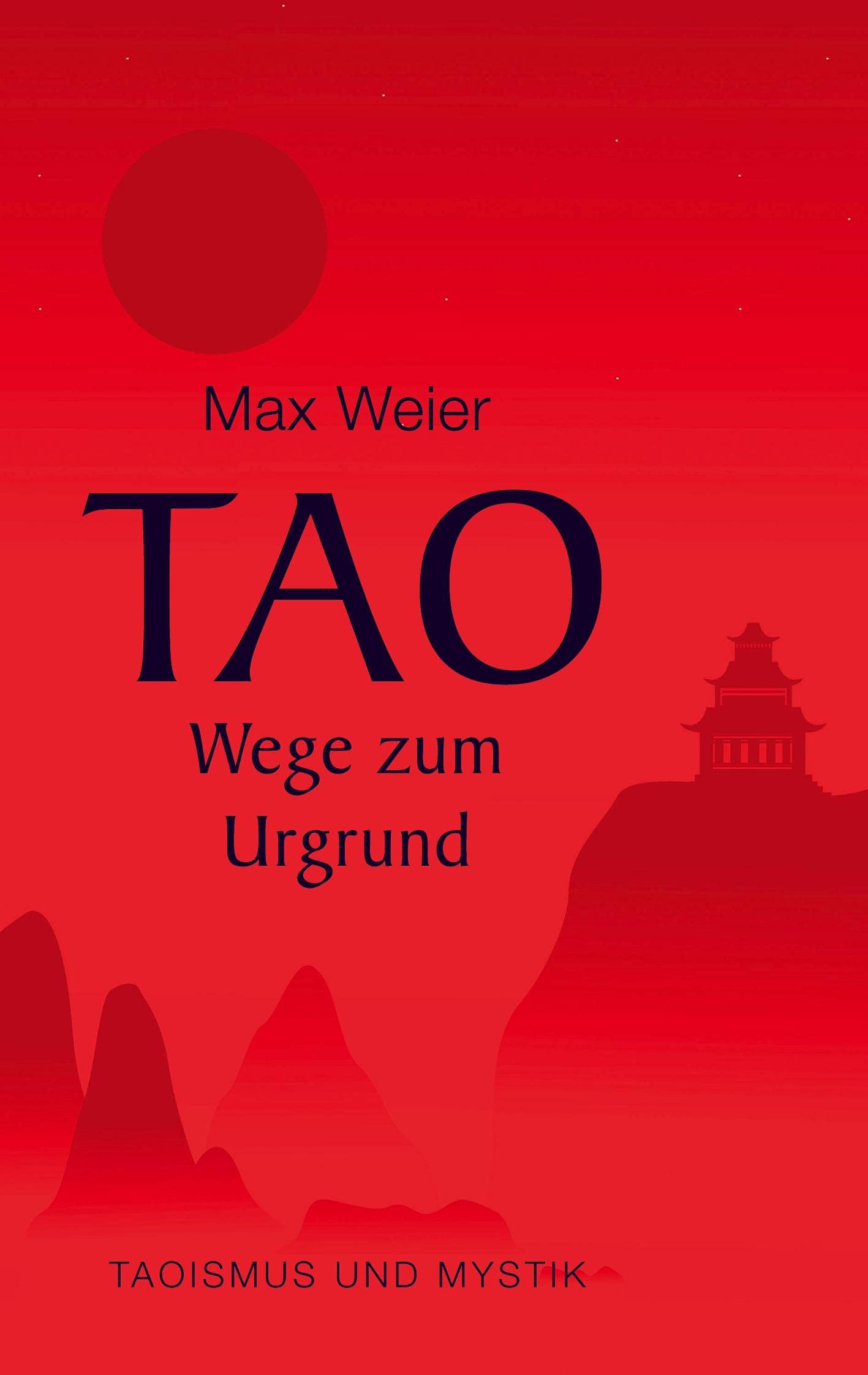 Tao - Wege zum Urgrund Religion & Esotericism