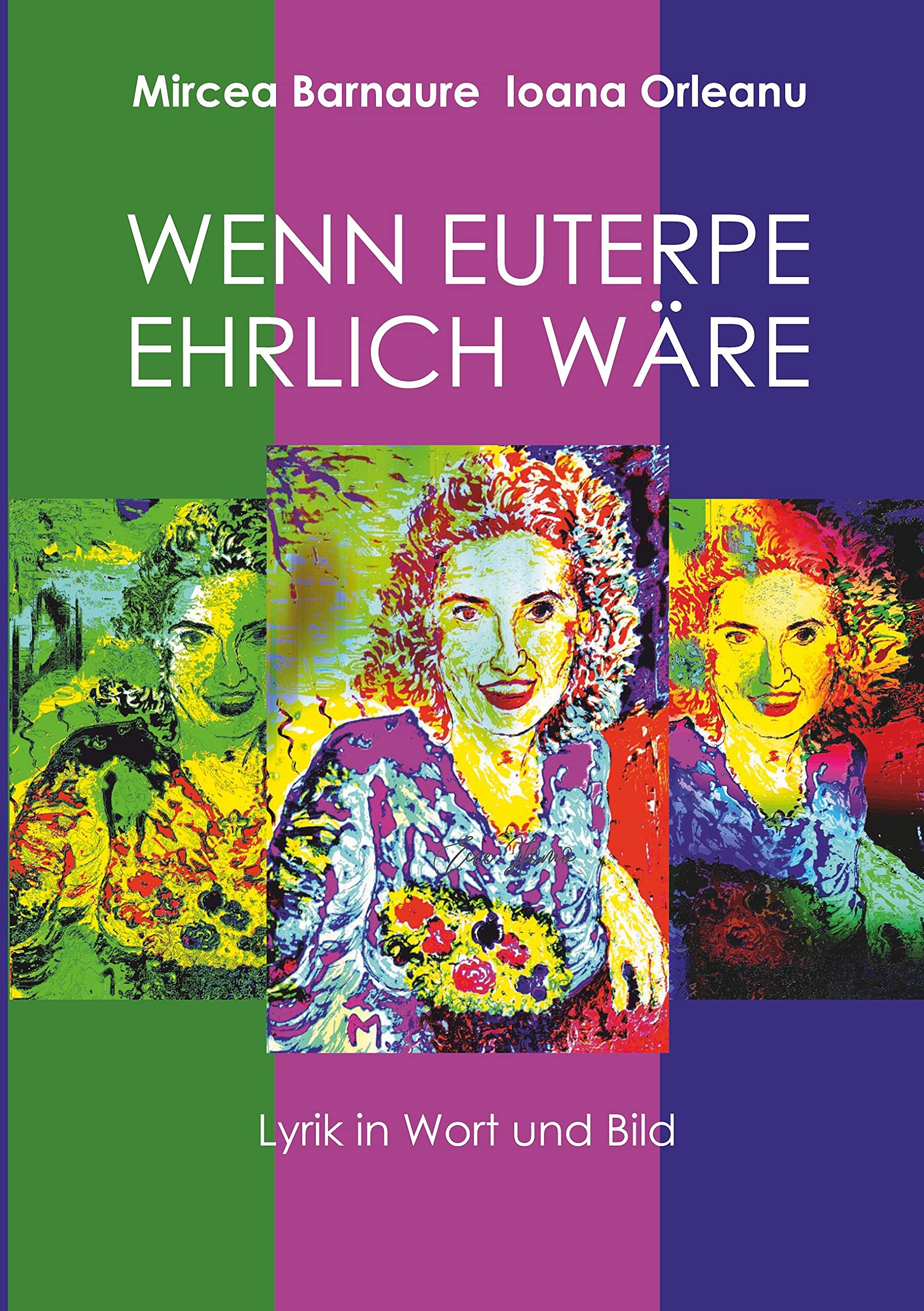 Wenn Euterpe ehrlich wäre: Lyrik in Wort und Bild Poetry