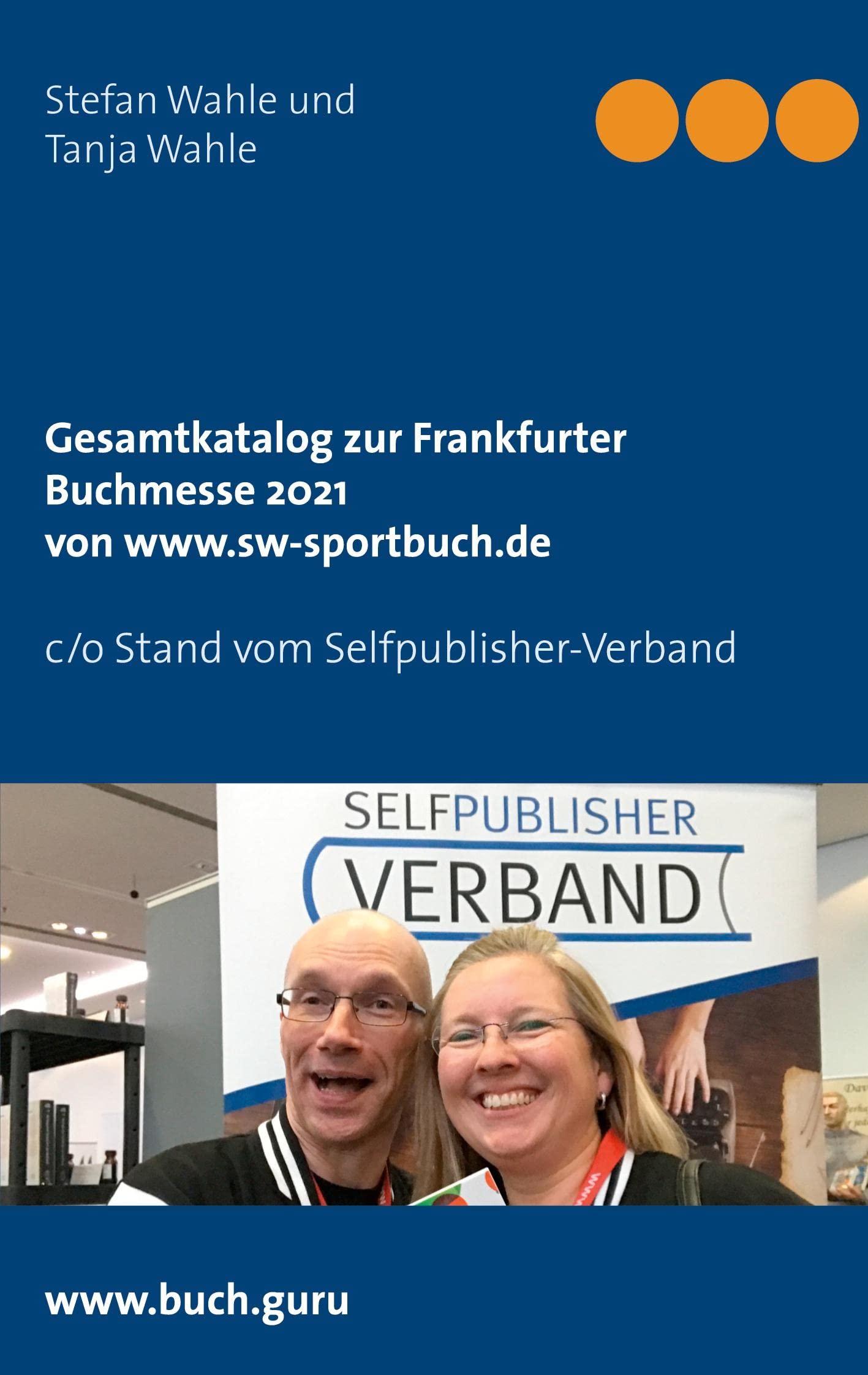 Gesamtkatalog zur Frankfurter Buchmesse 2021 von www.sw-sportbuch.de: c/o Stand vom Selfpublisher-Verband Film, Art & Culture