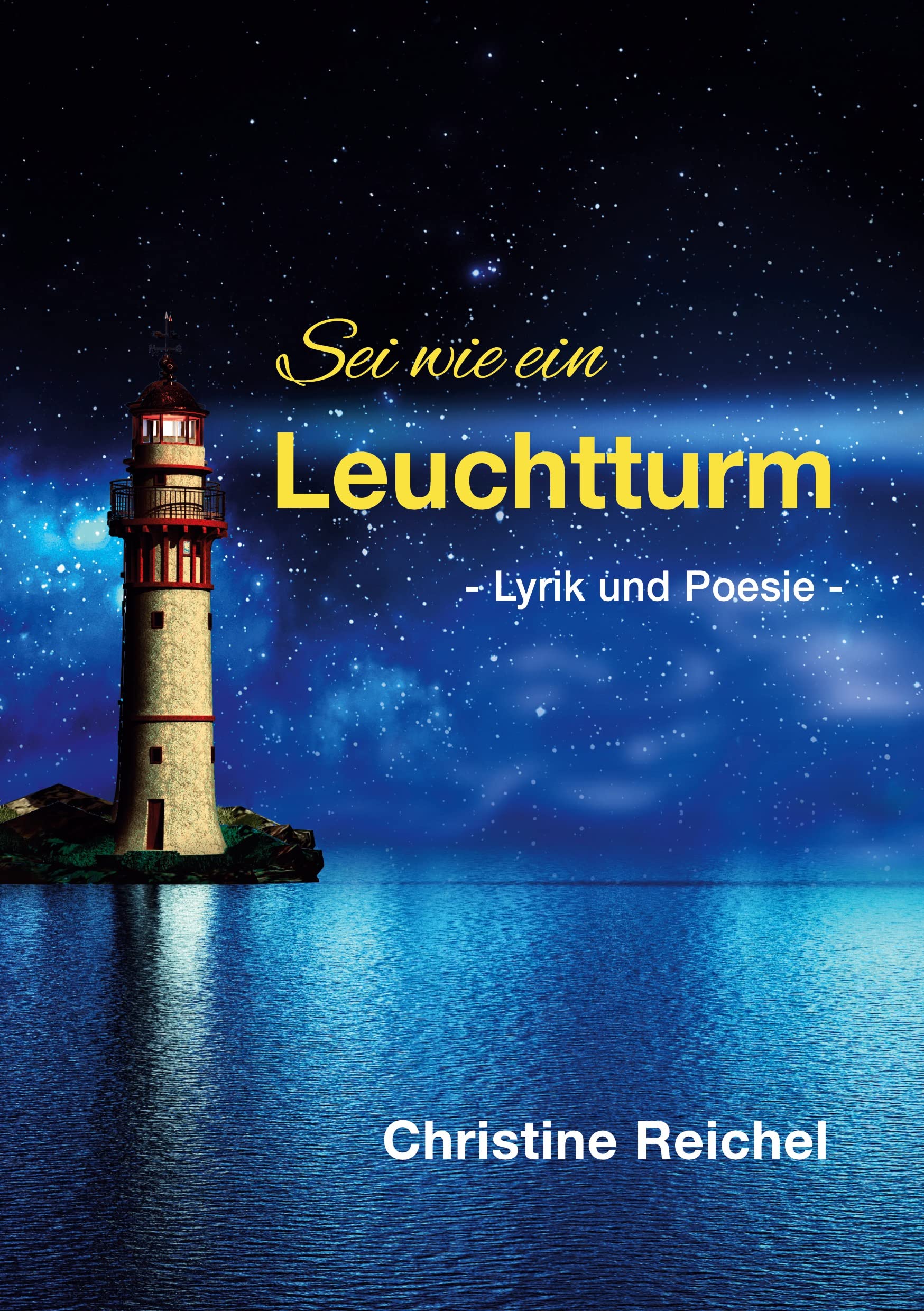 Sei wie ein Leuchtturm: Lyrik und Poesie Poetry