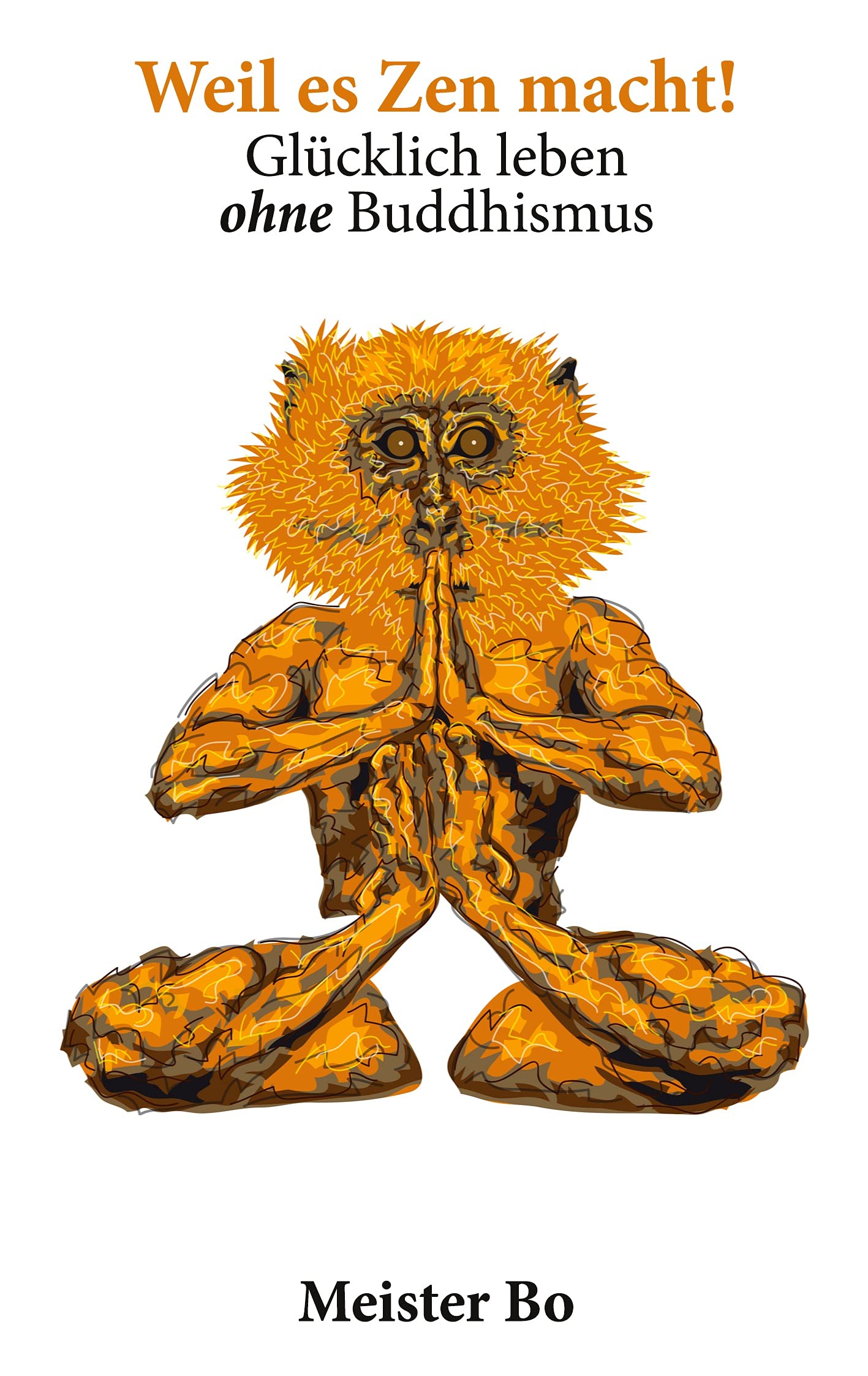 Weil es Zen macht! Philosophy