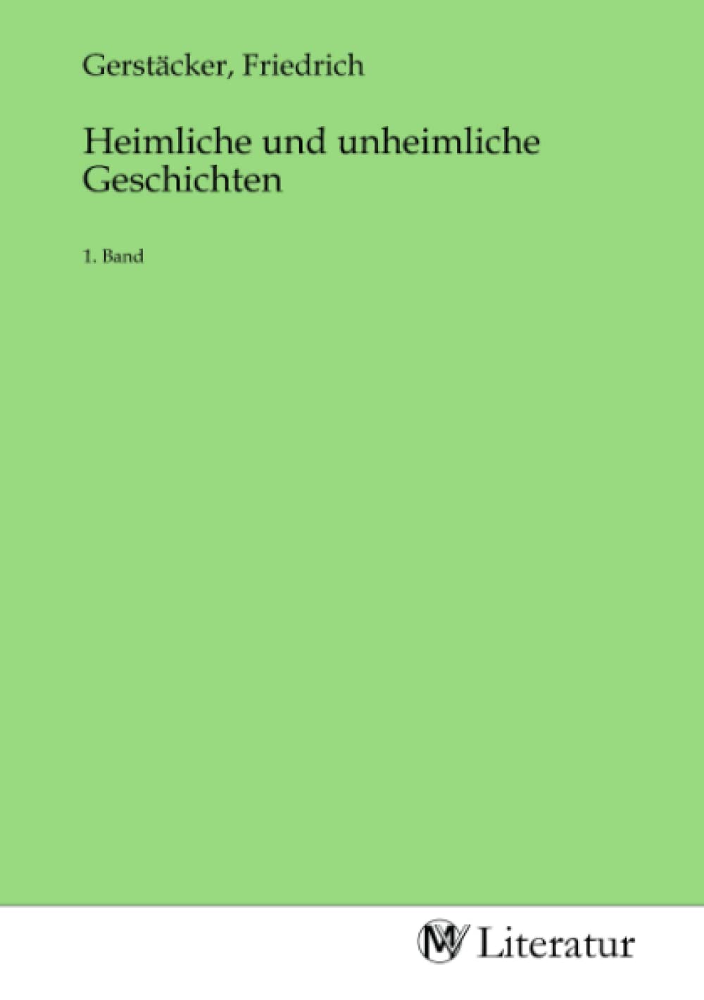 Product Image: Heimliche und unheimliche Geschichten: 1. Band