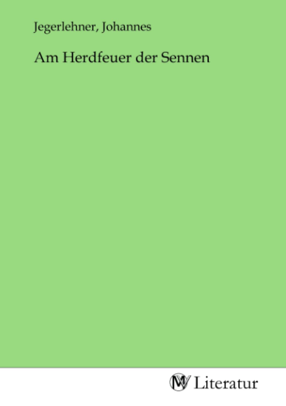 Am Herdfeuer der Sennen Fiction
