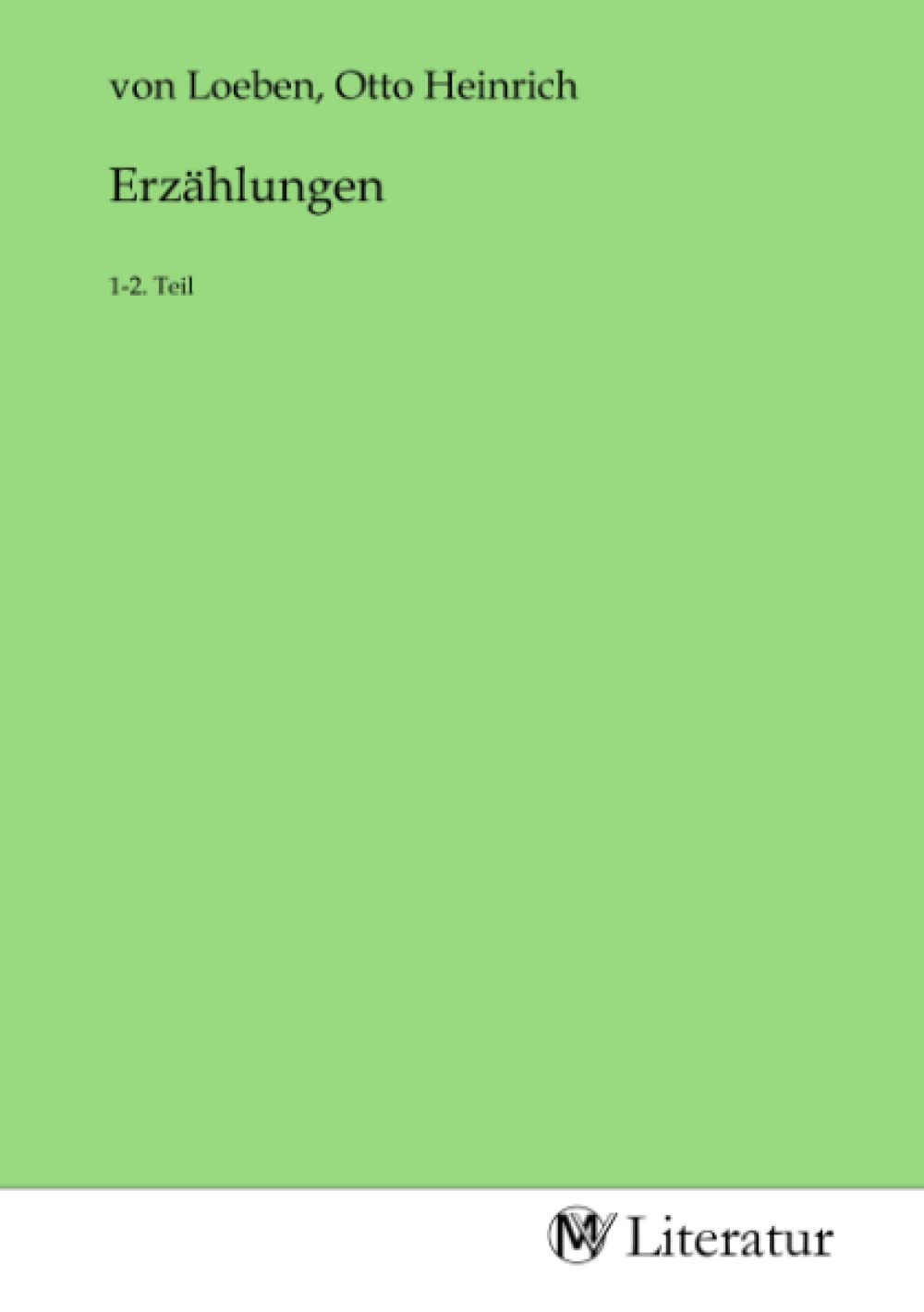 Erzählungen: 1-2. Teil Fiction