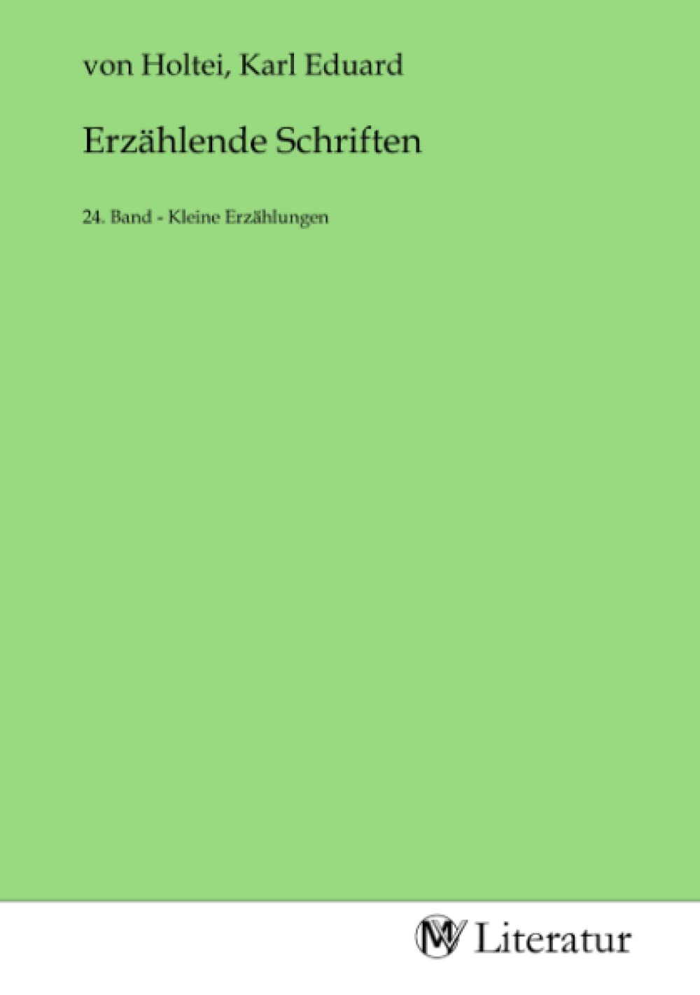 Erzählende Schriften: 24. Band - Kleine Erzählungen book