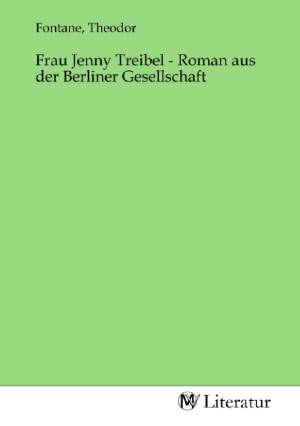 Frau Jenny Treibel - Roman aus der Berliner Gesellschaft Fiction